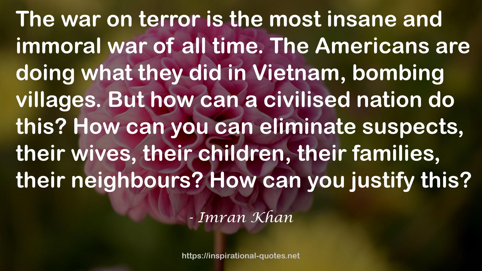 the most insane and immoral war  QUOTES