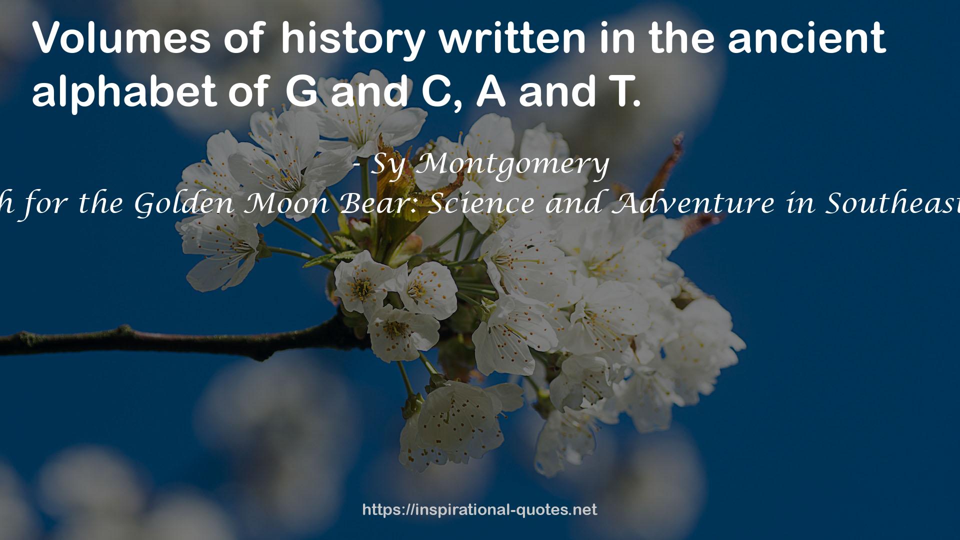 Search for the Golden Moon Bear: Science and Adventure in Southeast Asia QUOTES