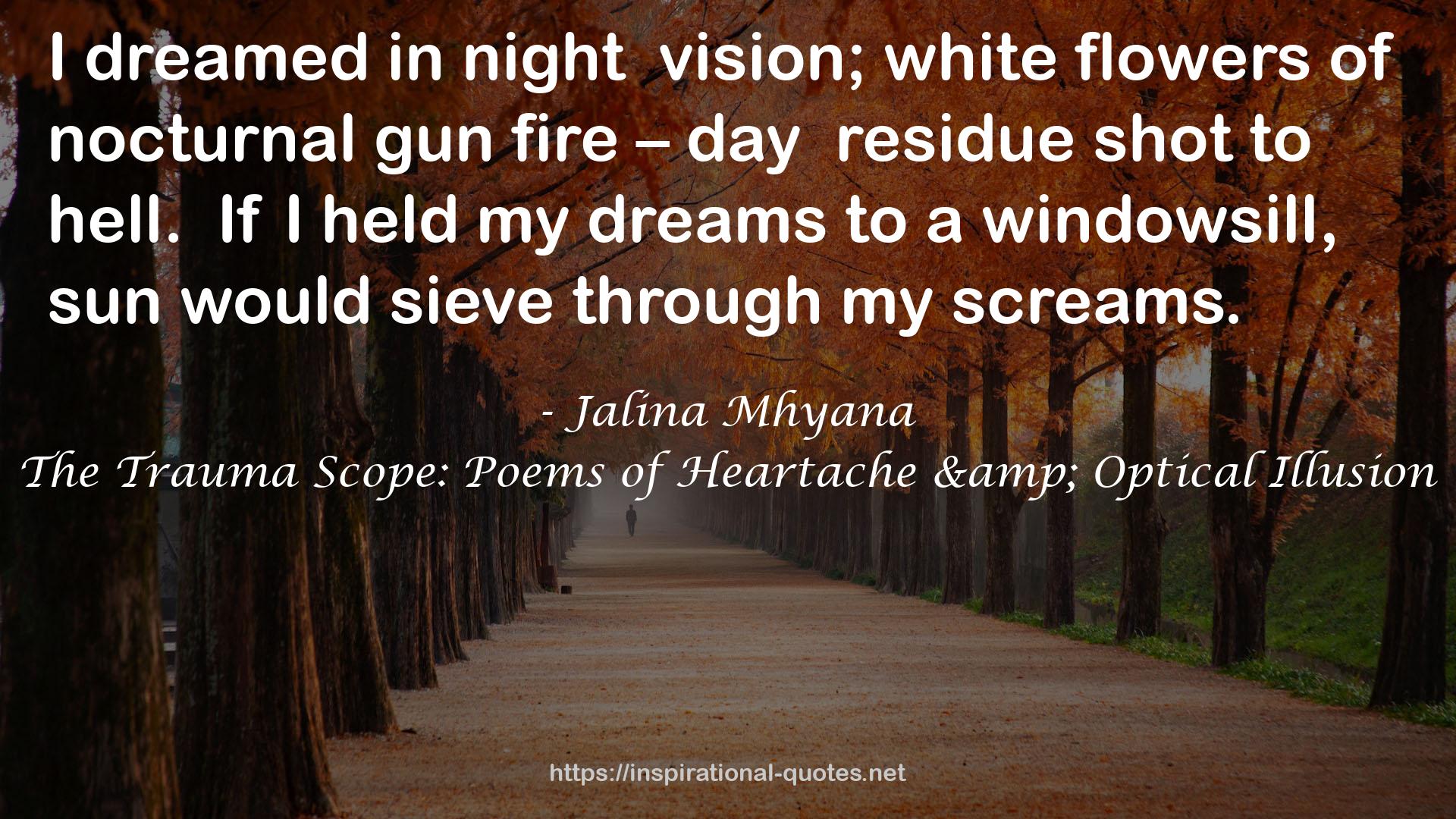 The Trauma Scope: Poems of Heartache & Optical Illusion QUOTES