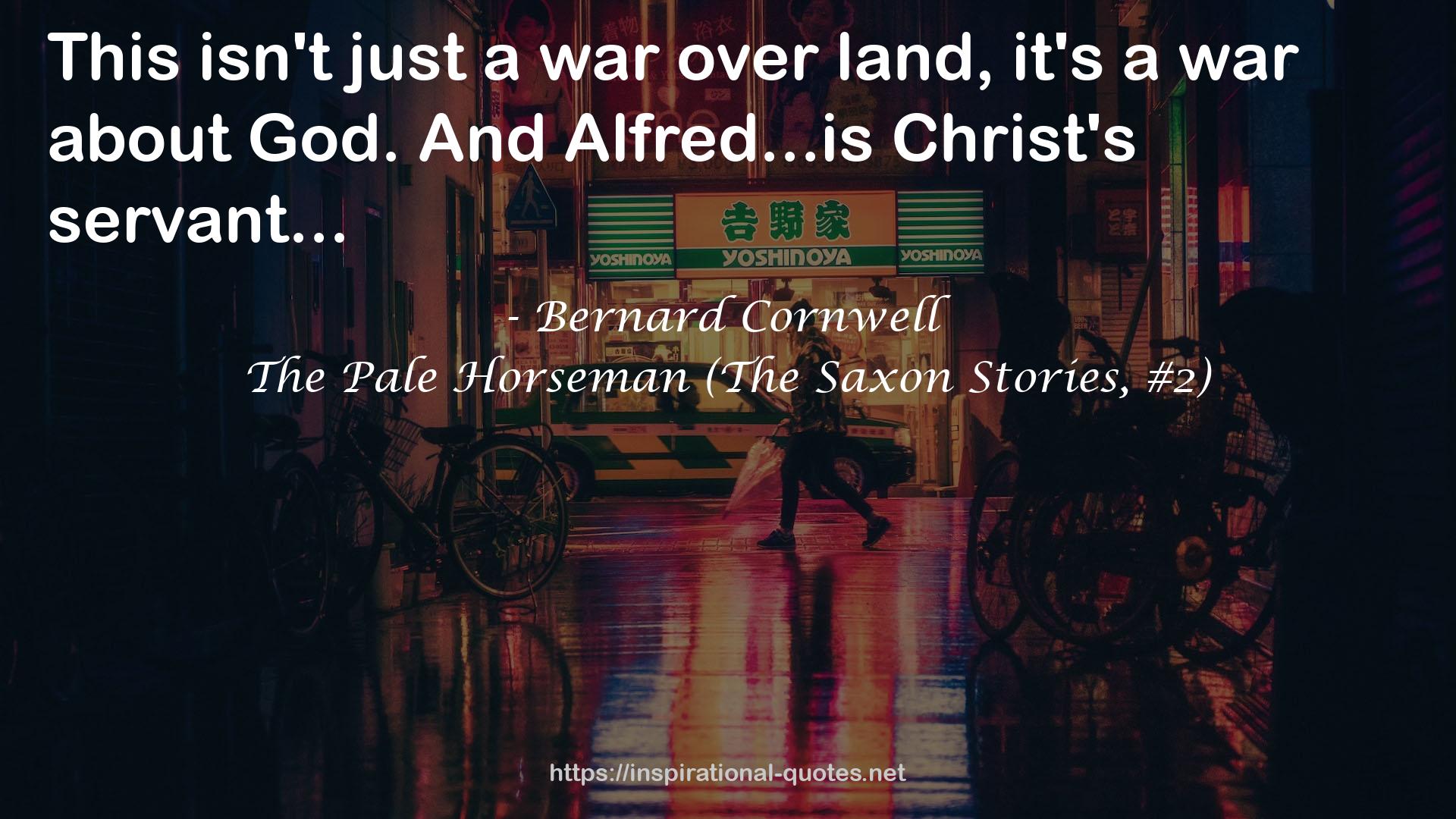 The Pale Horseman (The Saxon Stories, #2) QUOTES