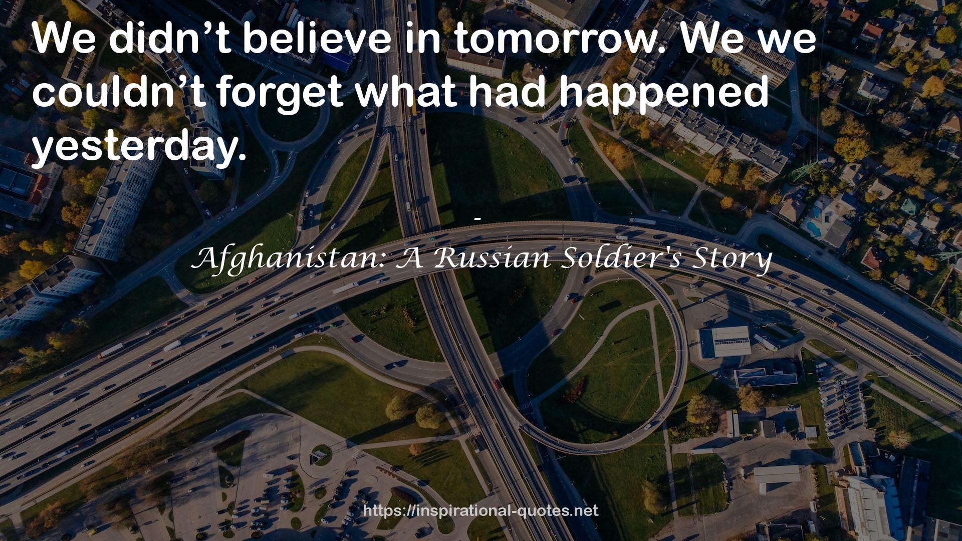 Afghanistan: A Russian Soldier's Story QUOTES