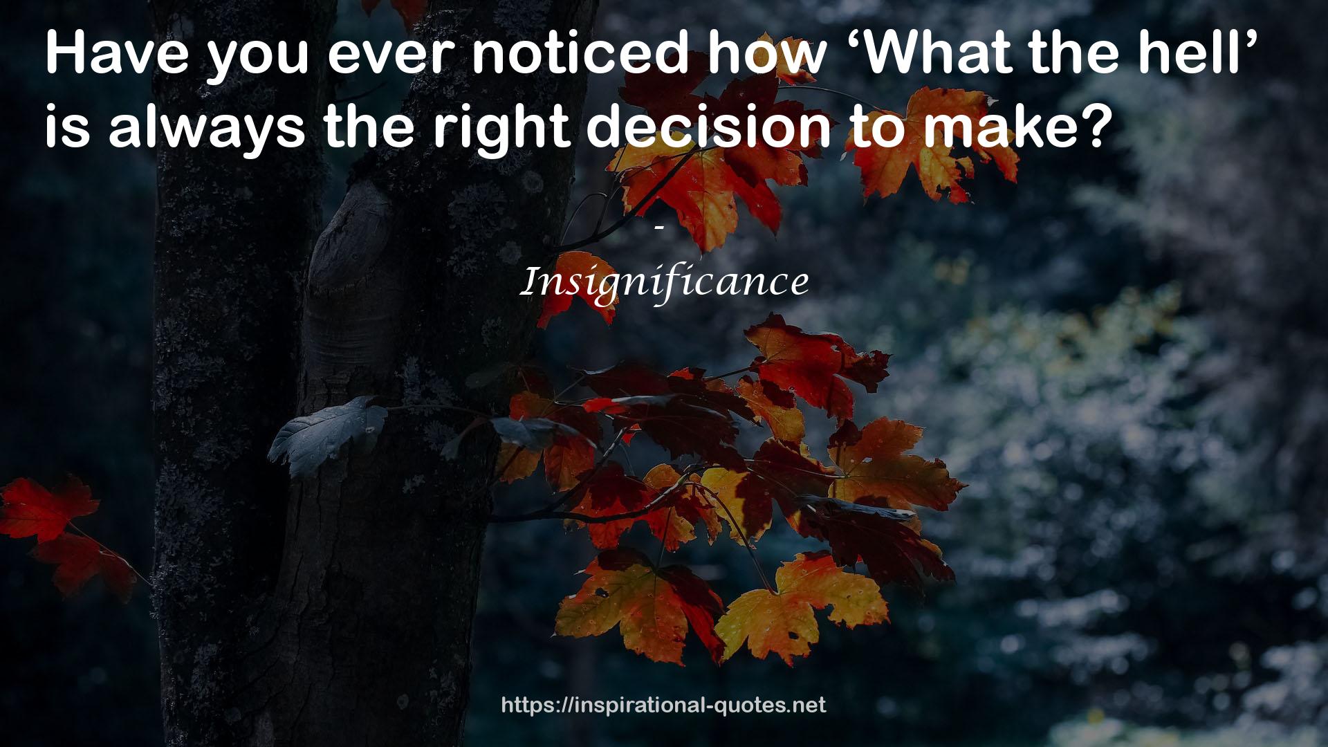 the right decision  QUOTES