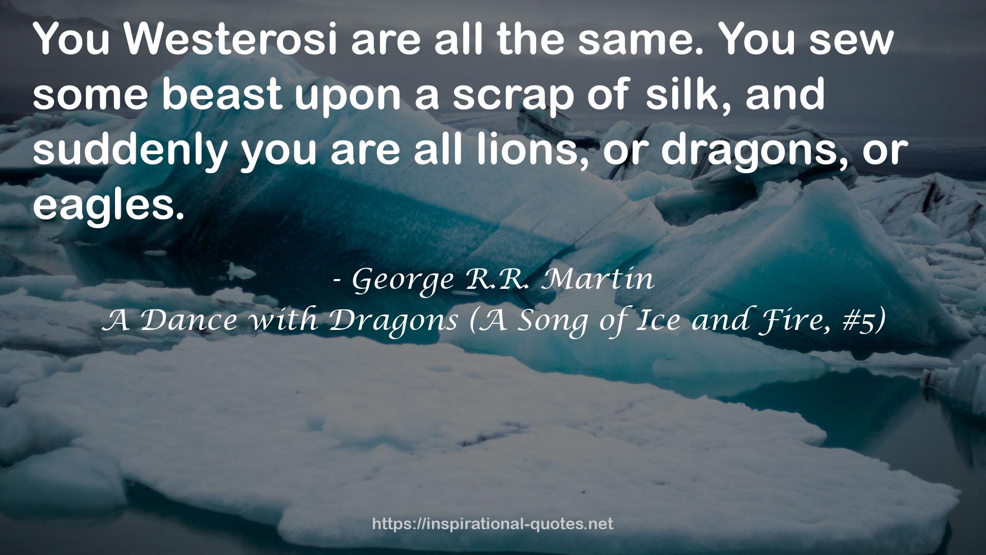 A Dance with Dragons (A Song of Ice and Fire, #5) QUOTES