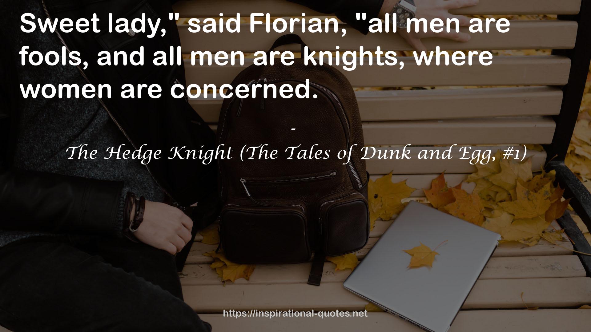 The Hedge Knight (The Tales of Dunk and Egg, #1) QUOTES