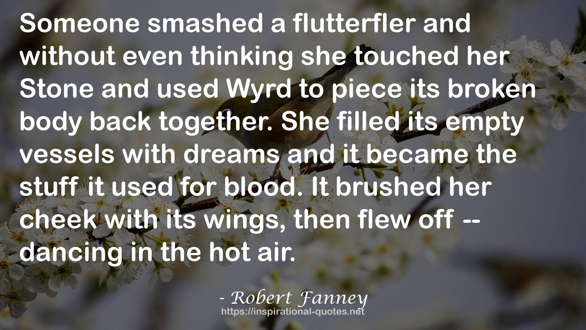 a flutterfler  QUOTES