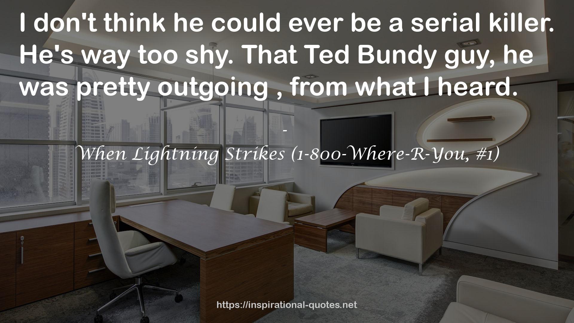 When Lightning Strikes (1-800-Where-R-You, #1) QUOTES