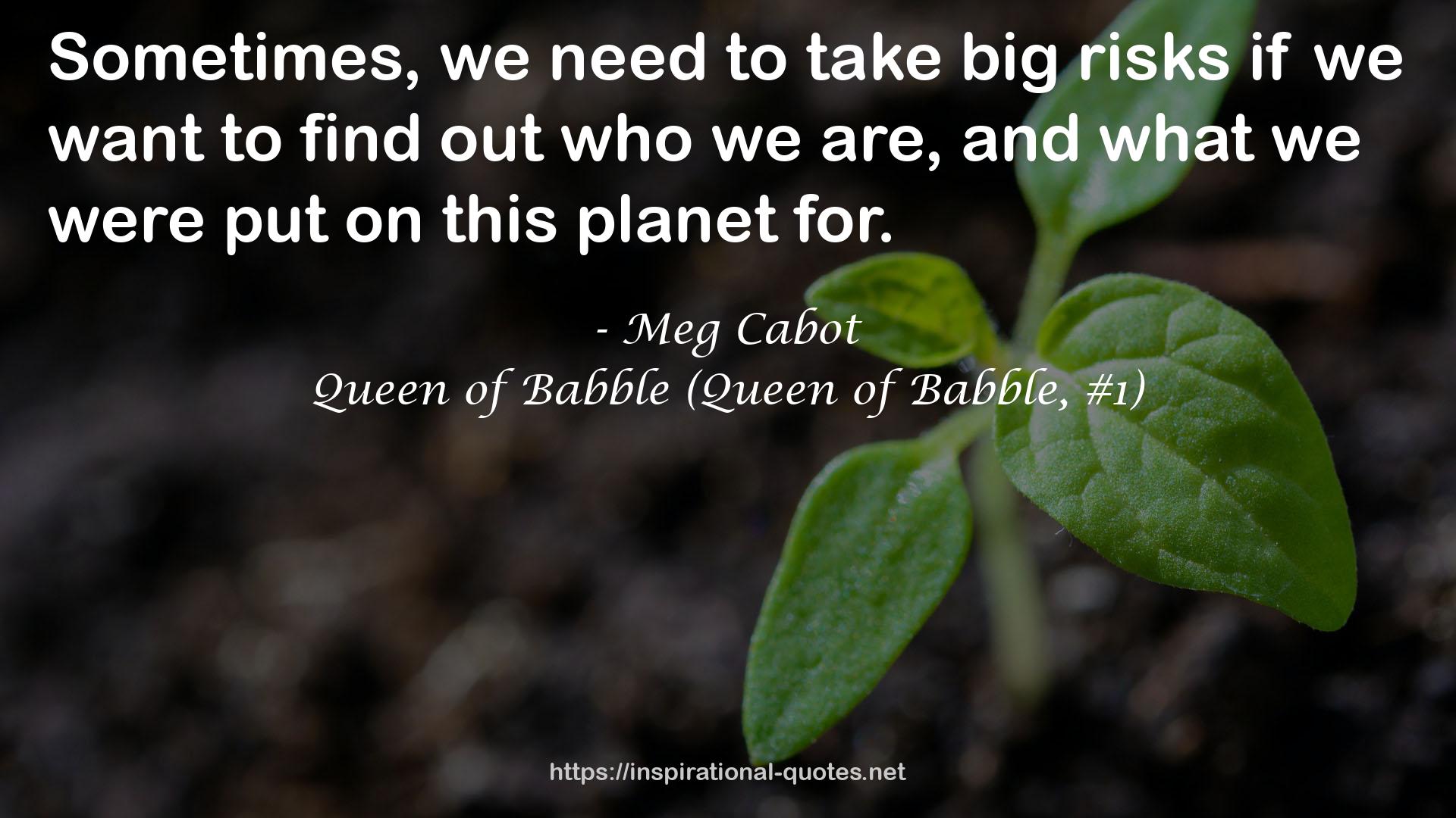 Queen of Babble (Queen of Babble, #1) QUOTES