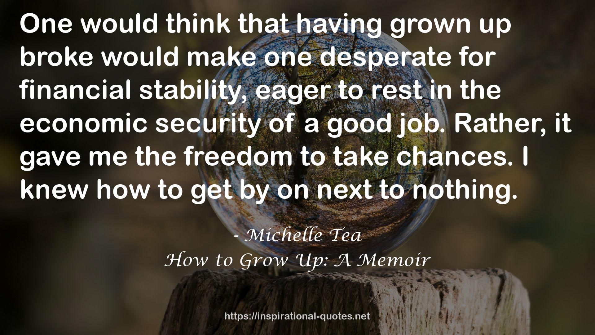 How to Grow Up: A Memoir QUOTES