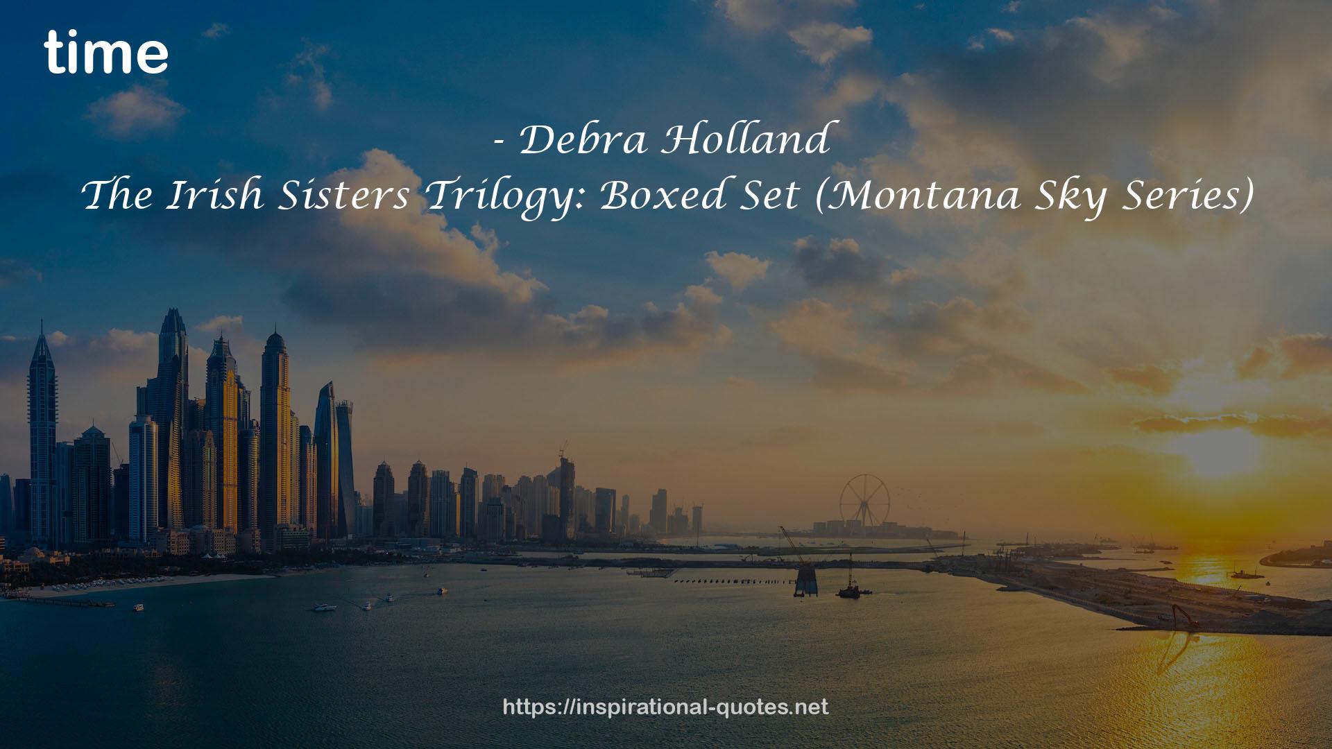 The Irish Sisters Trilogy: Boxed Set (Montana Sky Series) QUOTES