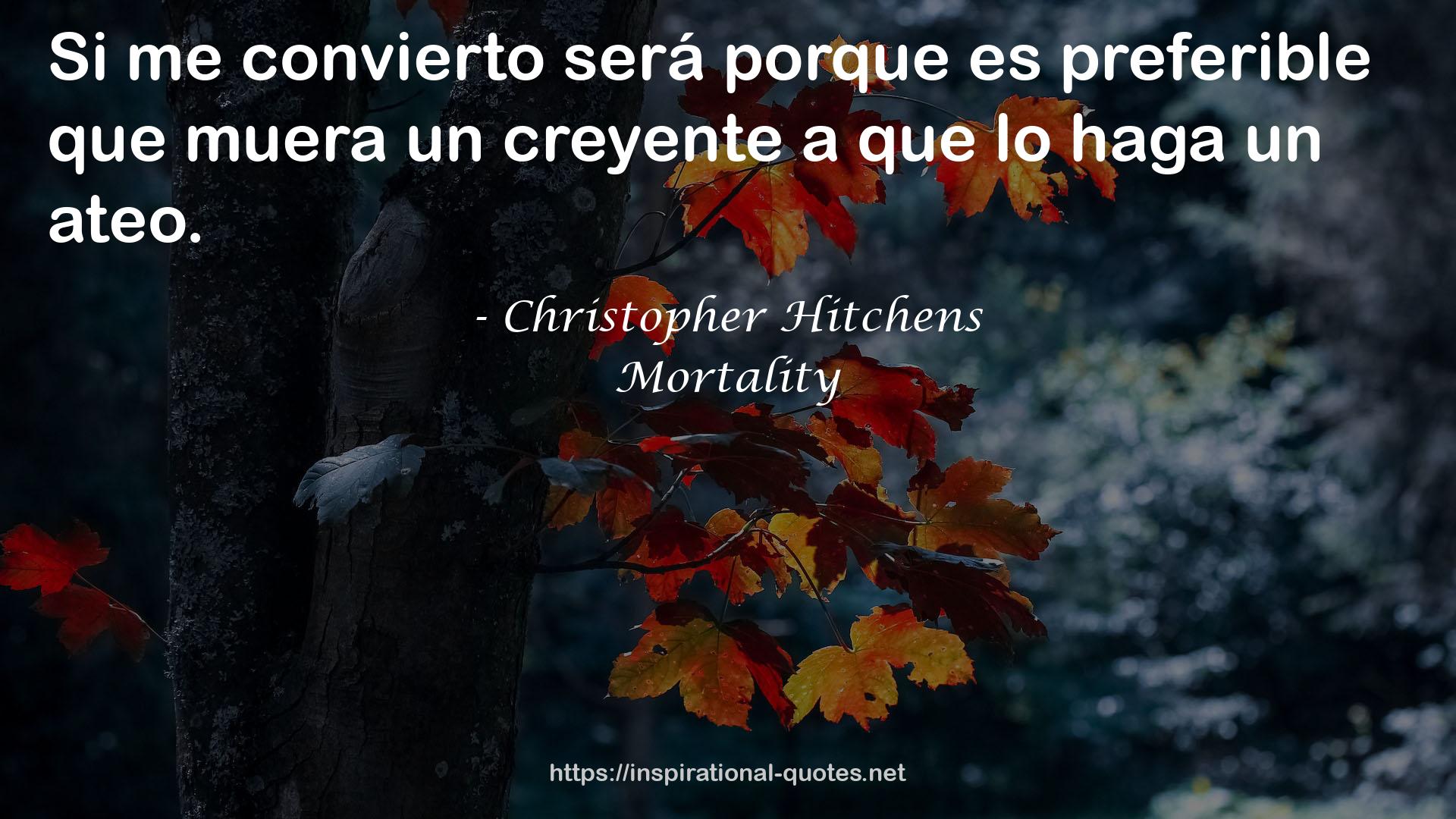 Mortality QUOTES