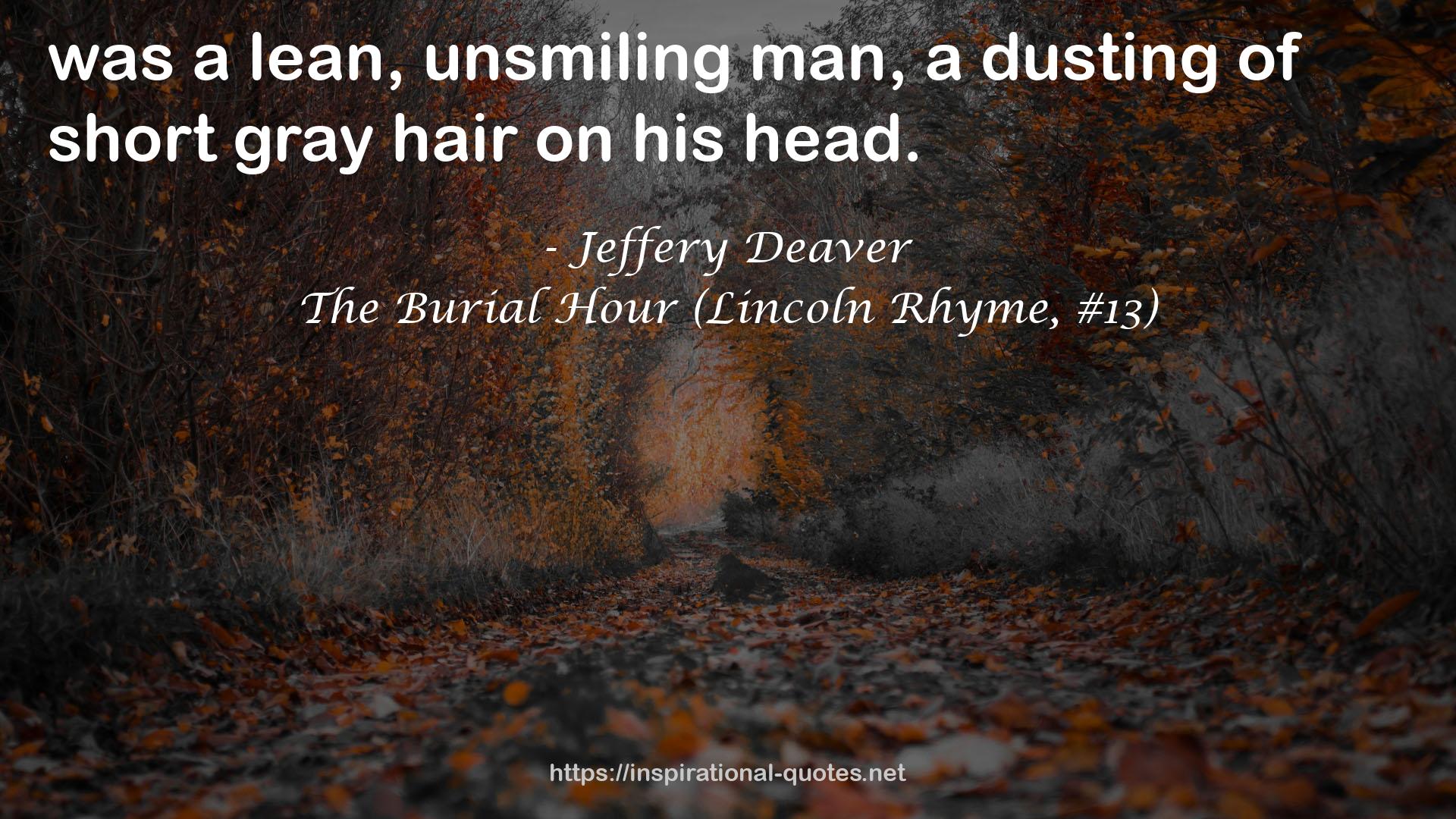 The Burial Hour (Lincoln Rhyme, #13) QUOTES