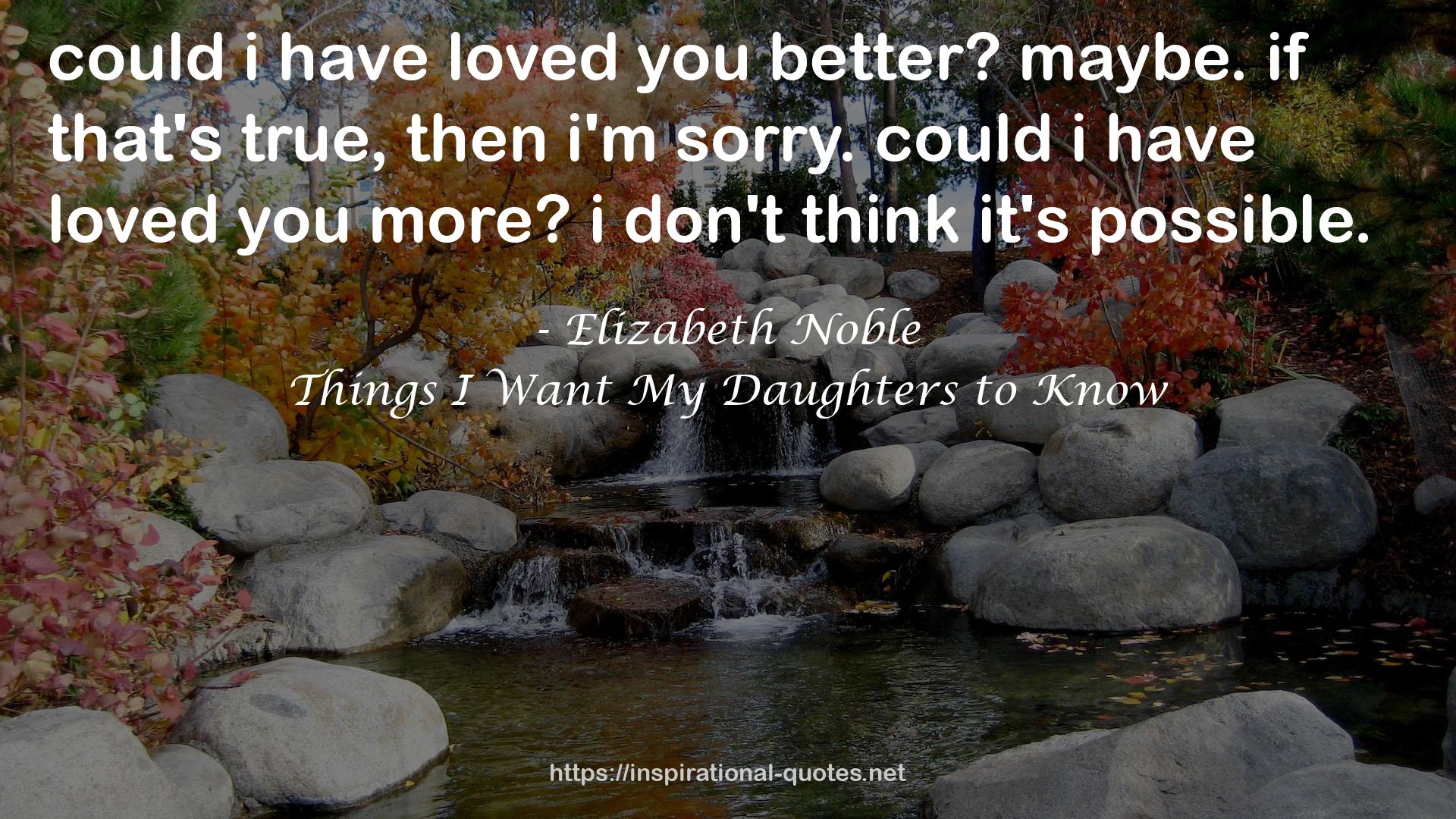 Things I Want My Daughters to Know QUOTES