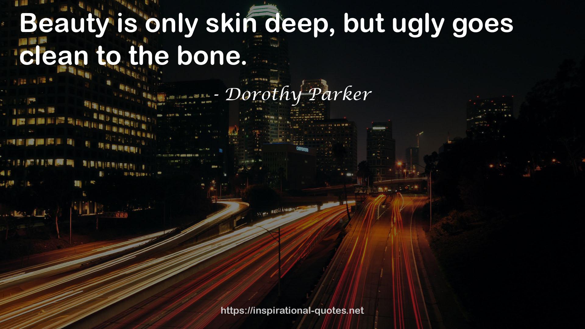 only skin  QUOTES