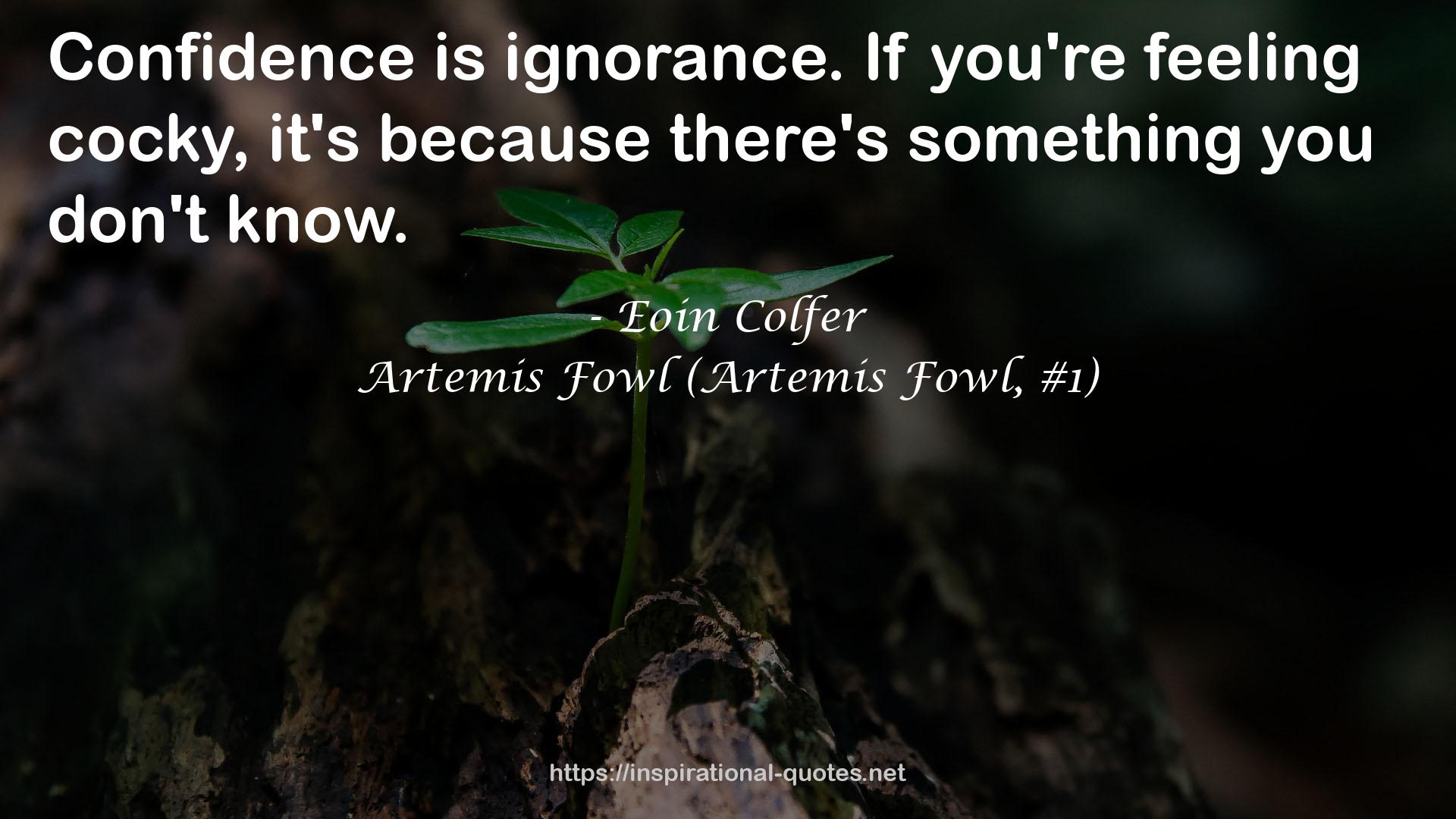 Artemis Fowl (Artemis Fowl, #1) QUOTES