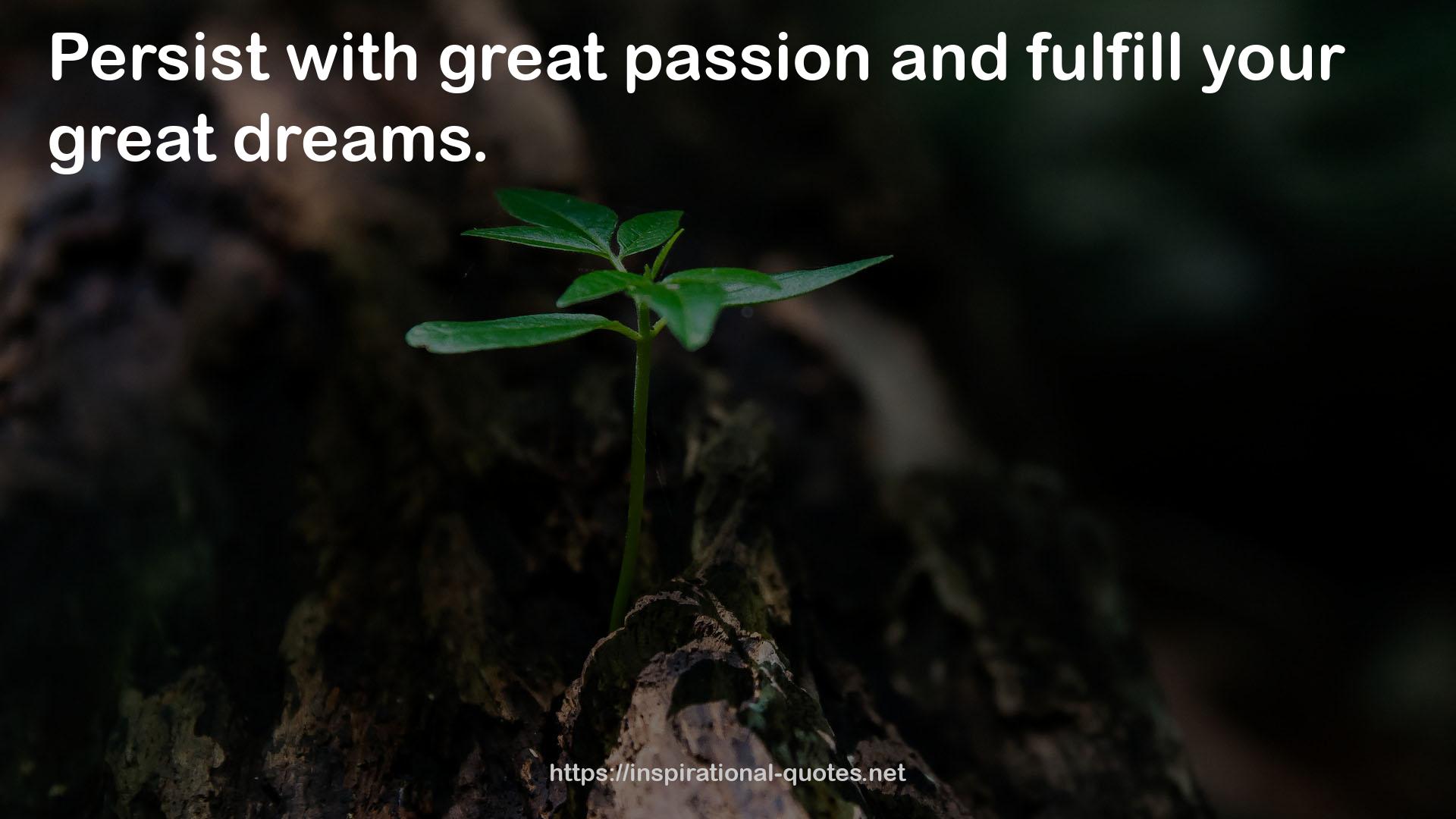 great passion  QUOTES