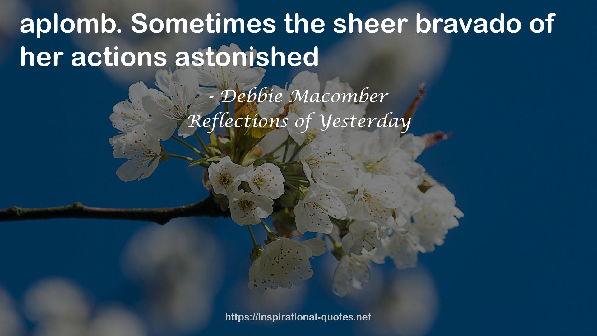 Reflections of Yesterday QUOTES