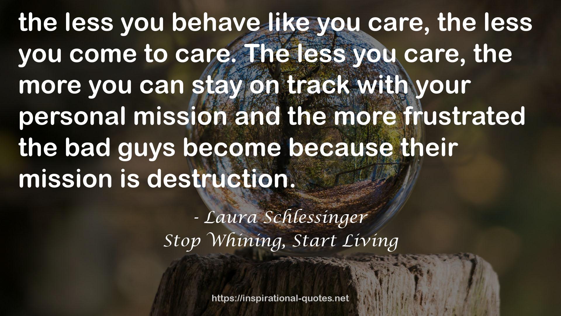 Stop Whining, Start Living QUOTES