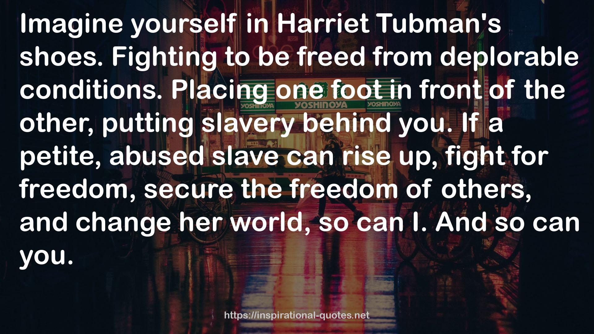 Harriet Tubman's  QUOTES