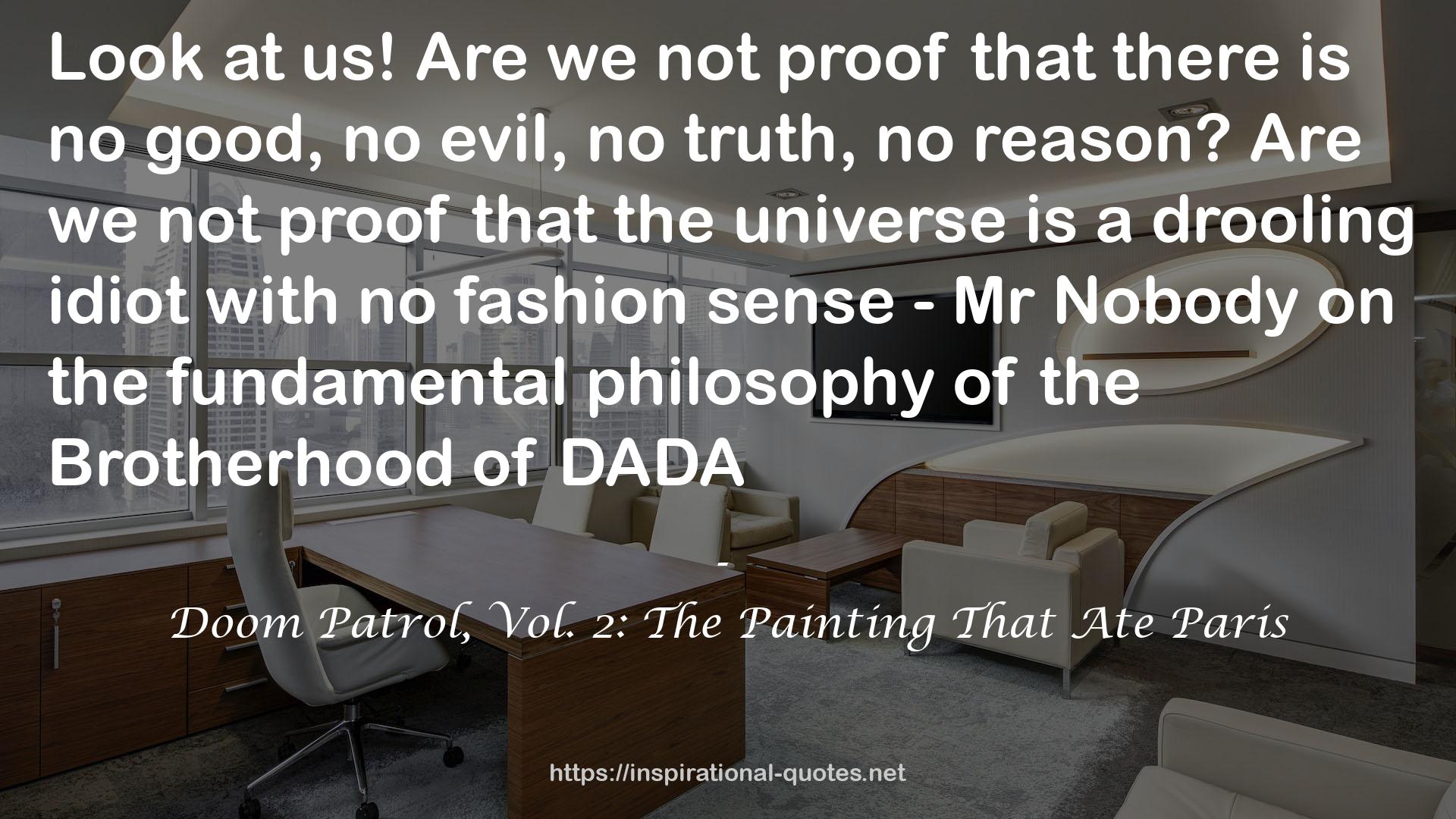 Doom Patrol, Vol. 2: The Painting That Ate Paris QUOTES