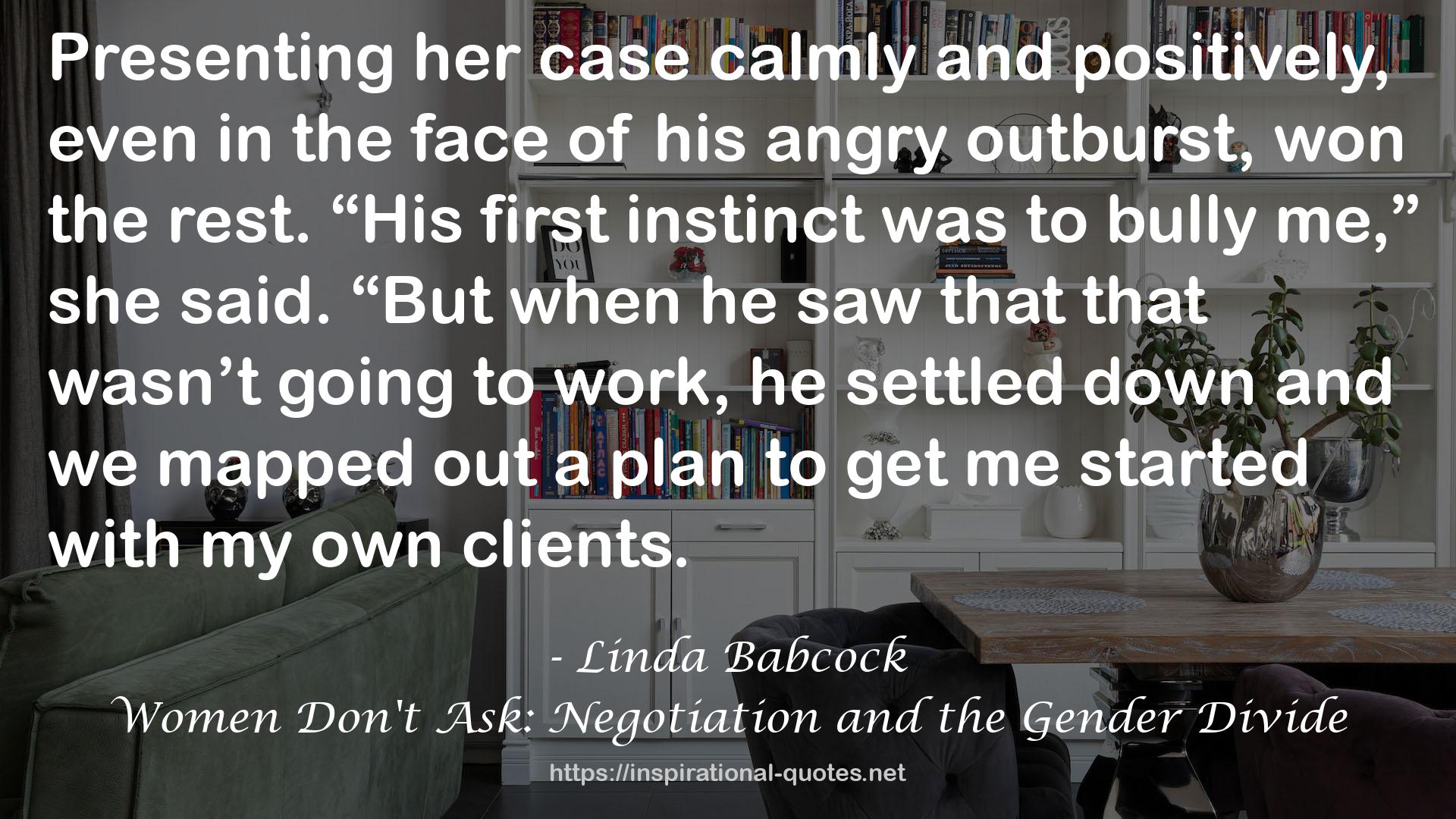Women Don't Ask: Negotiation and the Gender Divide QUOTES