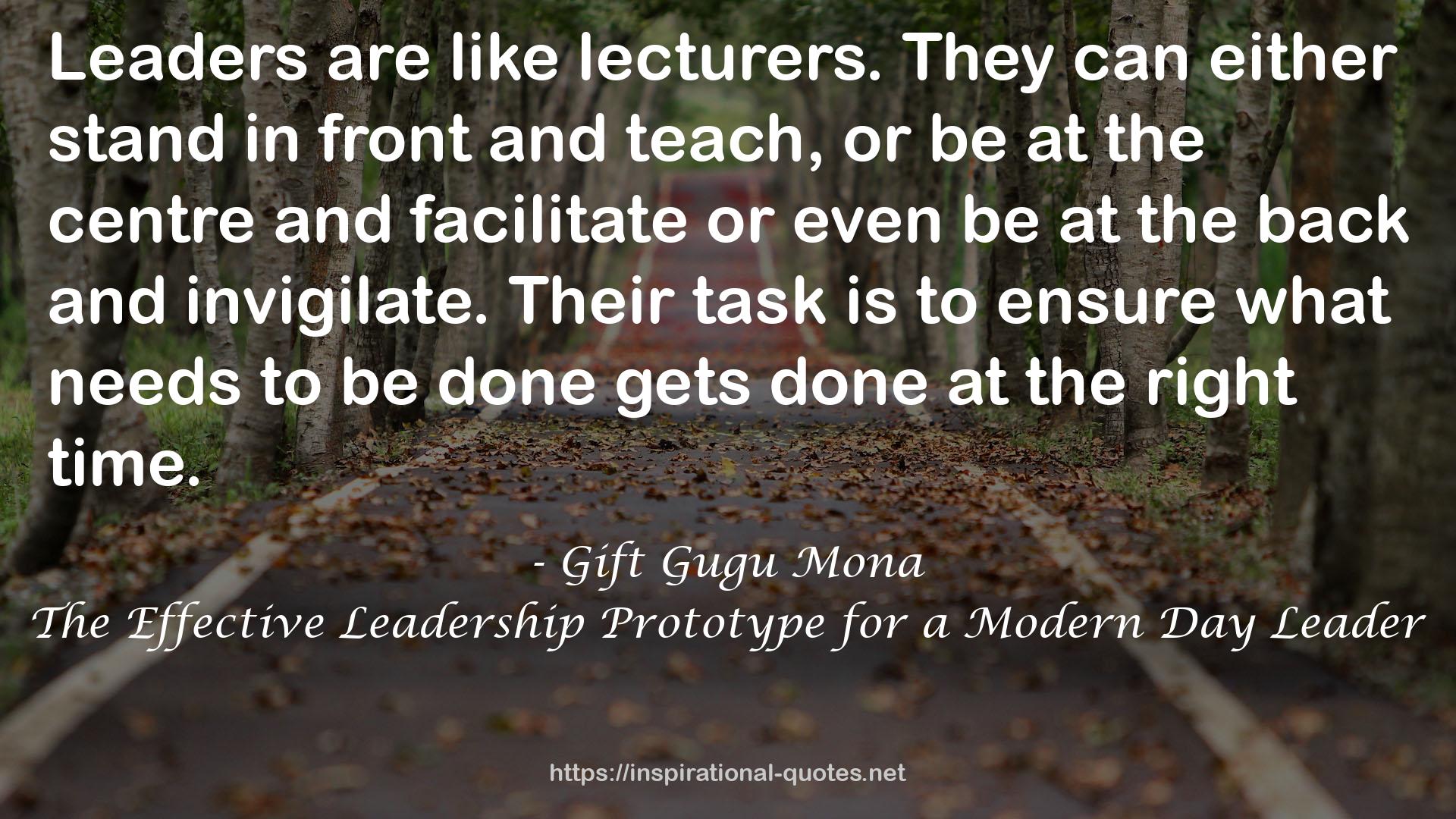The Effective Leadership Prototype for a Modern Day Leader QUOTES