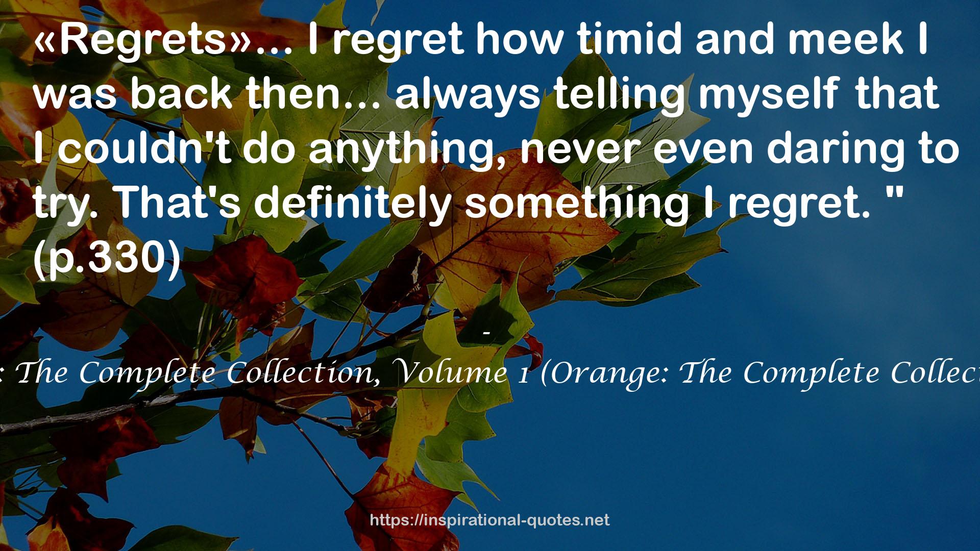 Orange: The Complete Collection, Volume 1 (Orange: The Complete Collection, #1) QUOTES