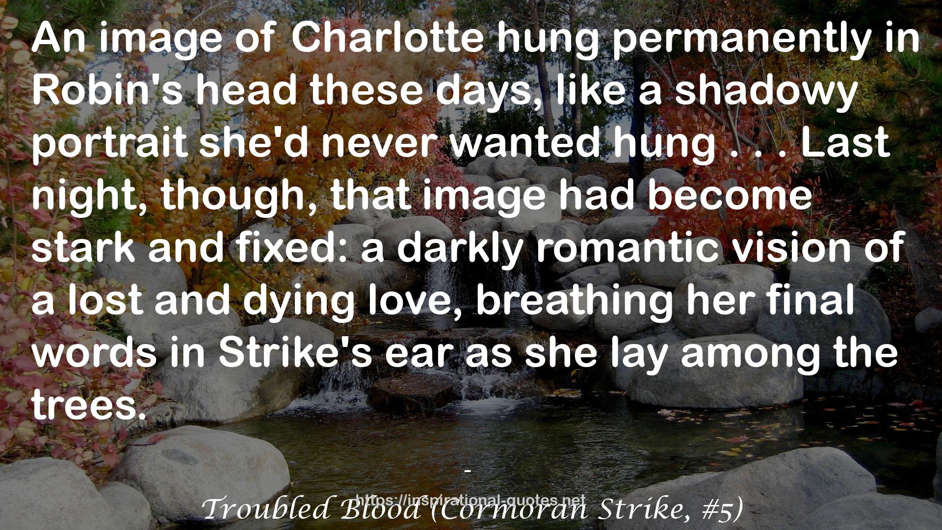 Troubled Blood (Cormoran Strike, #5) QUOTES