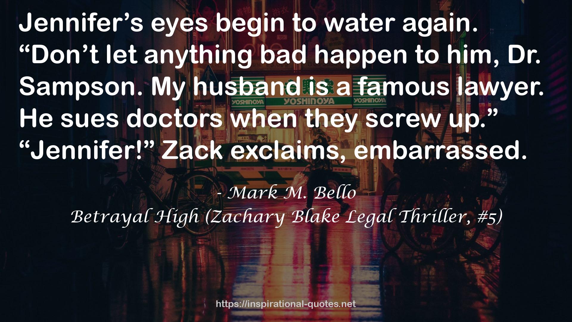 Betrayal High (Zachary Blake Legal Thriller, #5) QUOTES