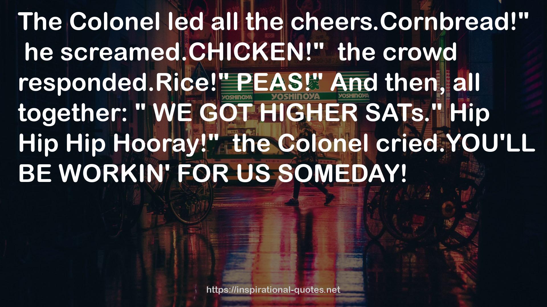 The Colonel  QUOTES