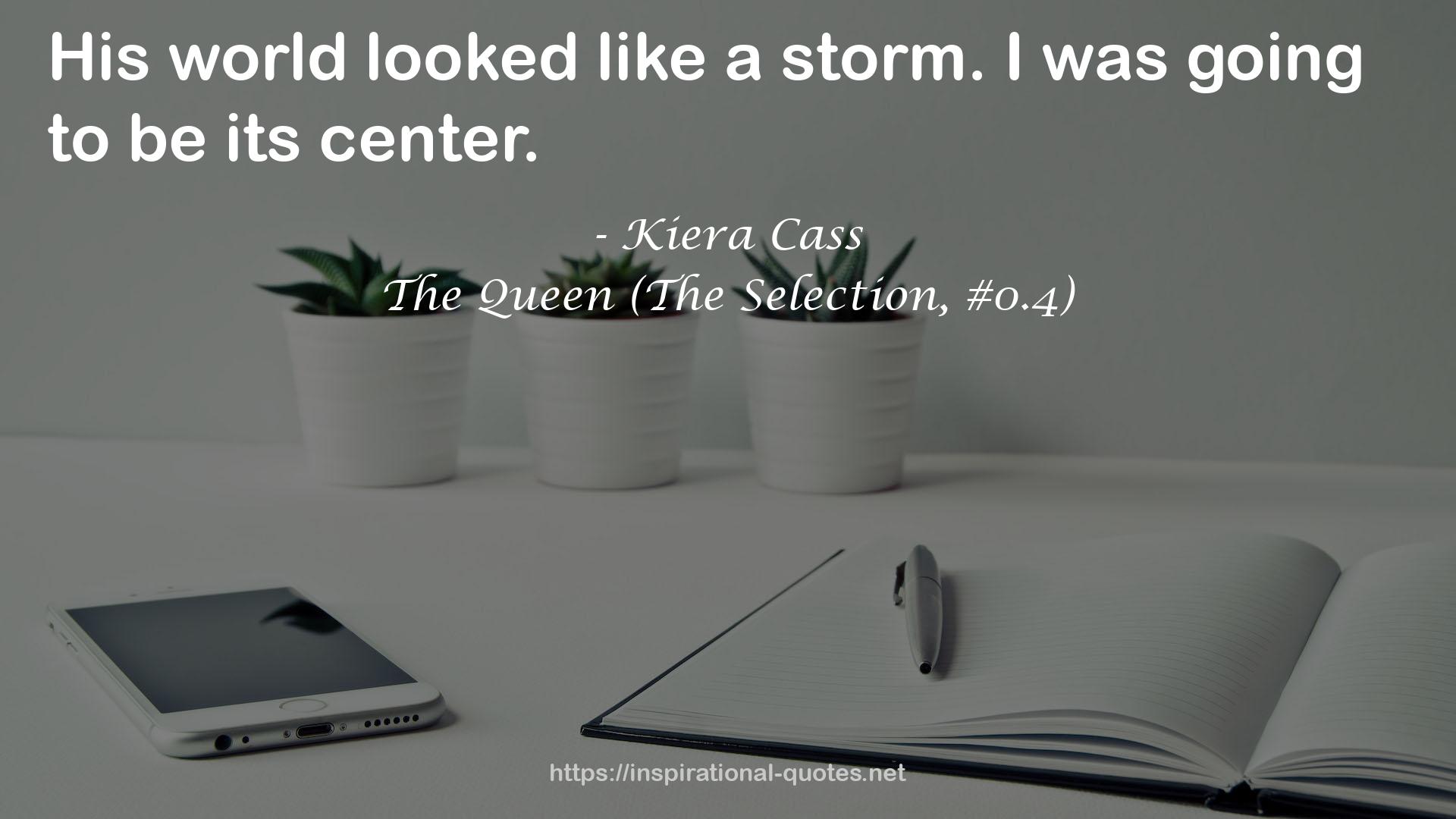 The Queen (The Selection, #0.4) QUOTES