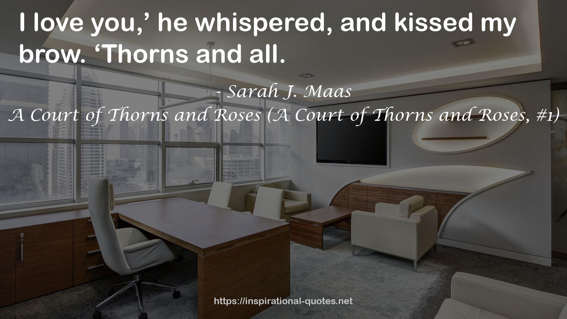 A Court of Thorns and Roses (A Court of Thorns and Roses, #1) QUOTES