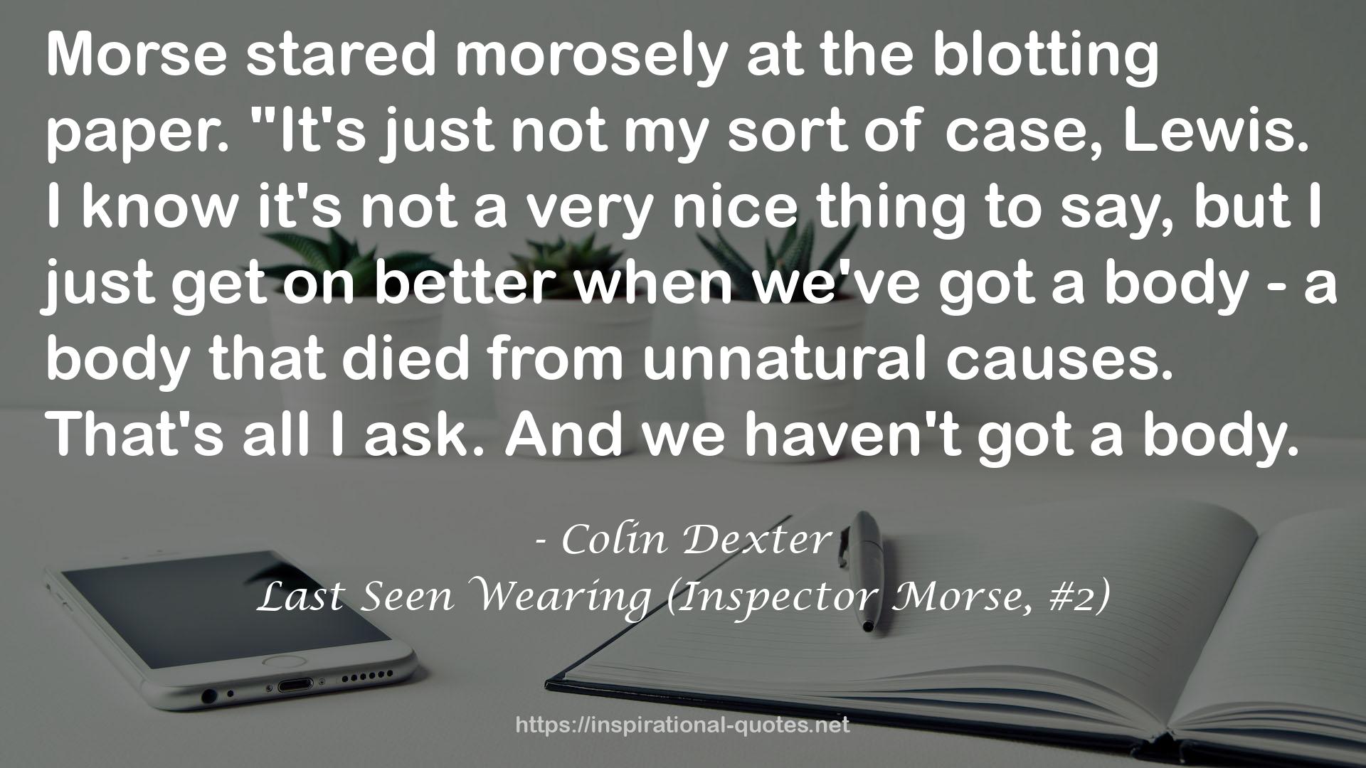 Last Seen Wearing (Inspector Morse, #2) QUOTES