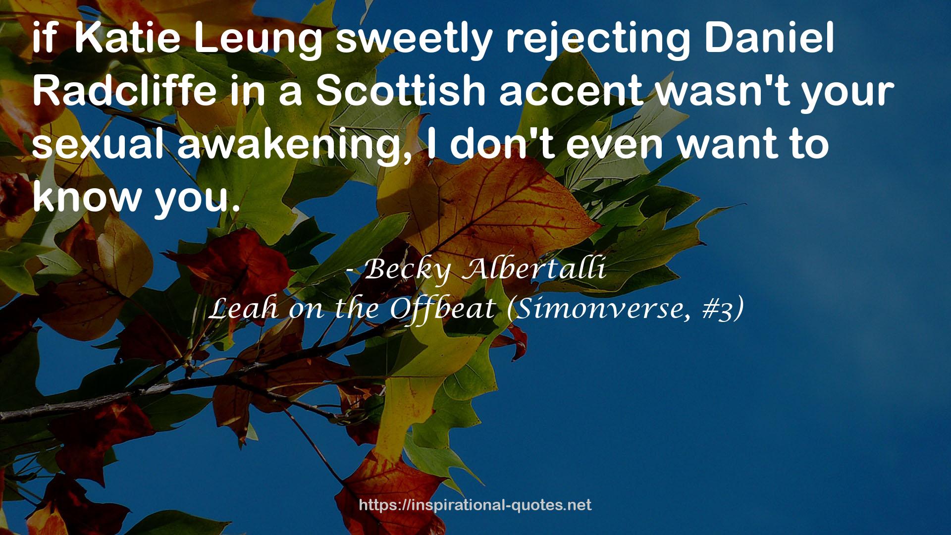 Leah on the Offbeat (Simonverse, #3) QUOTES