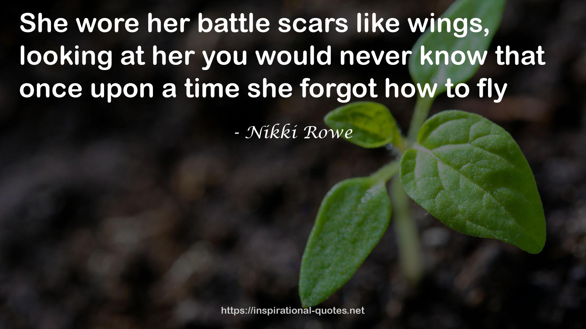 her battle scars  QUOTES