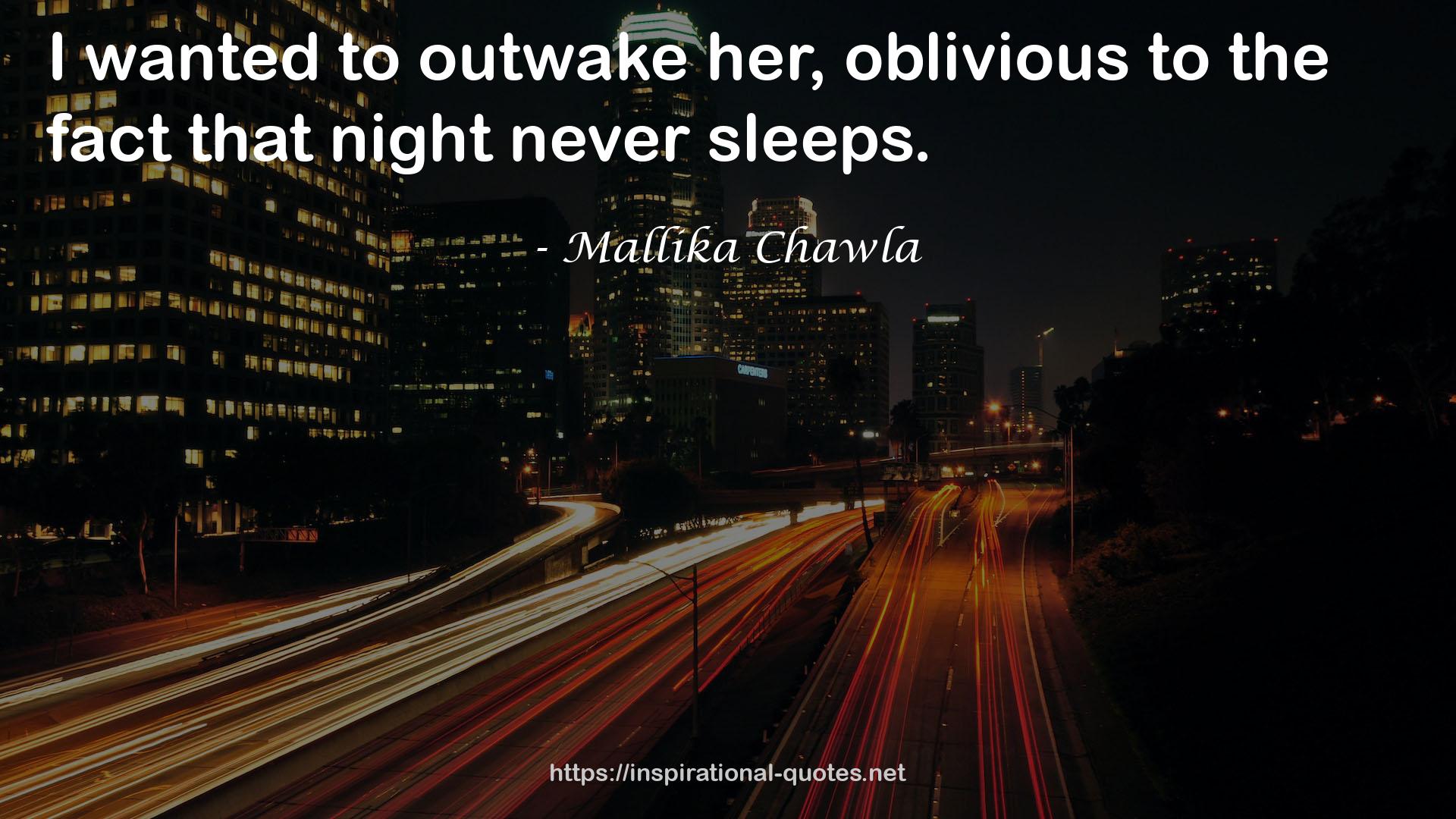 Mallika Chawla QUOTES