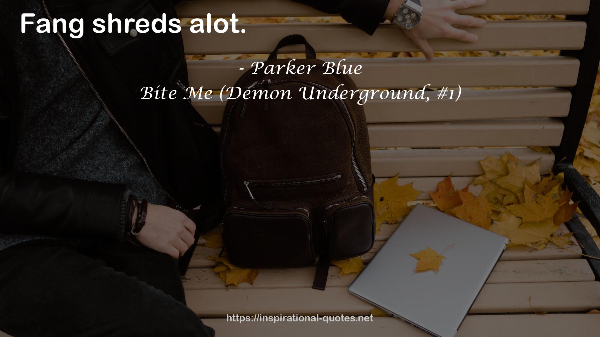 Parker Blue QUOTES