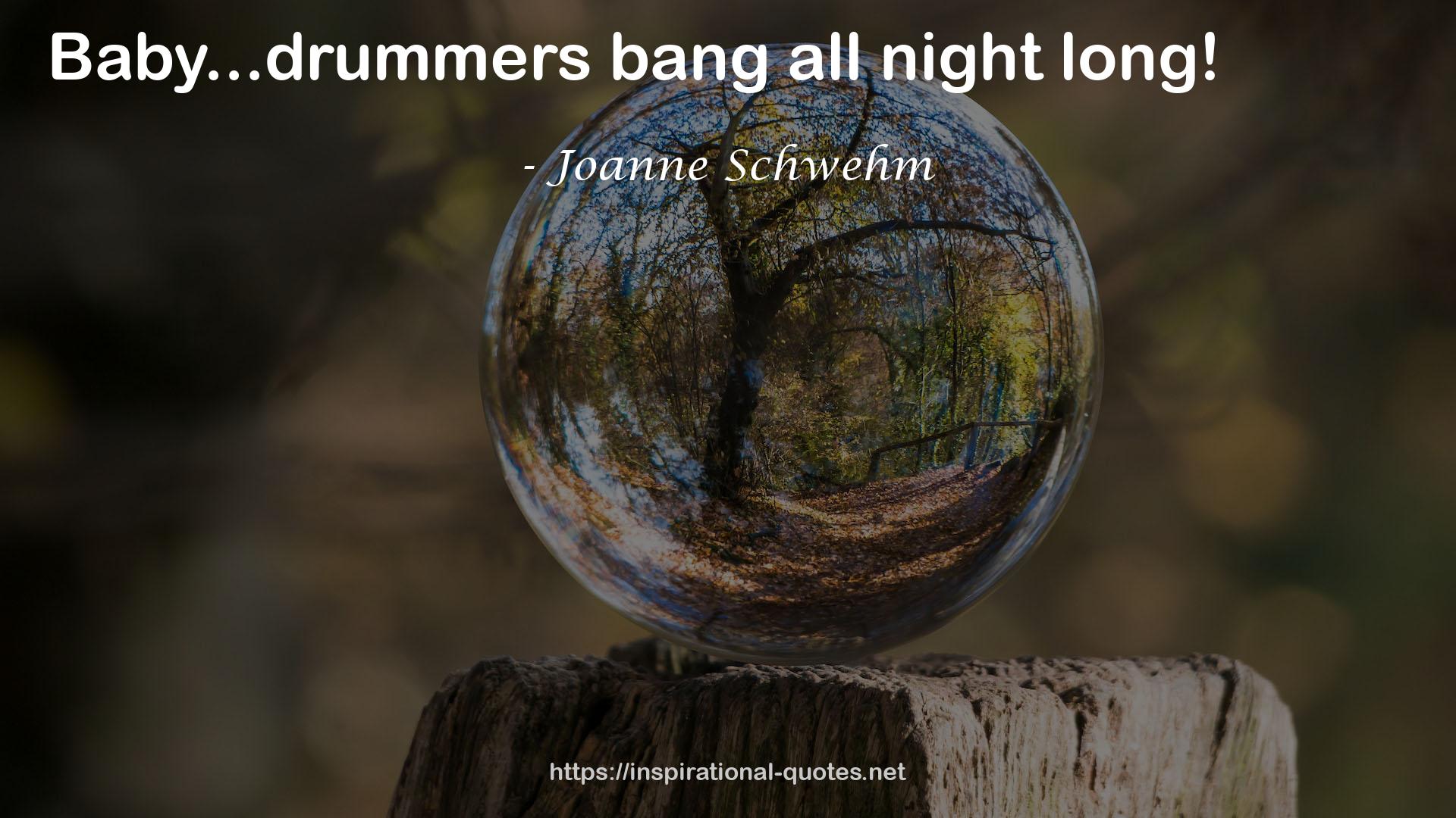 Joanne Schwehm QUOTES