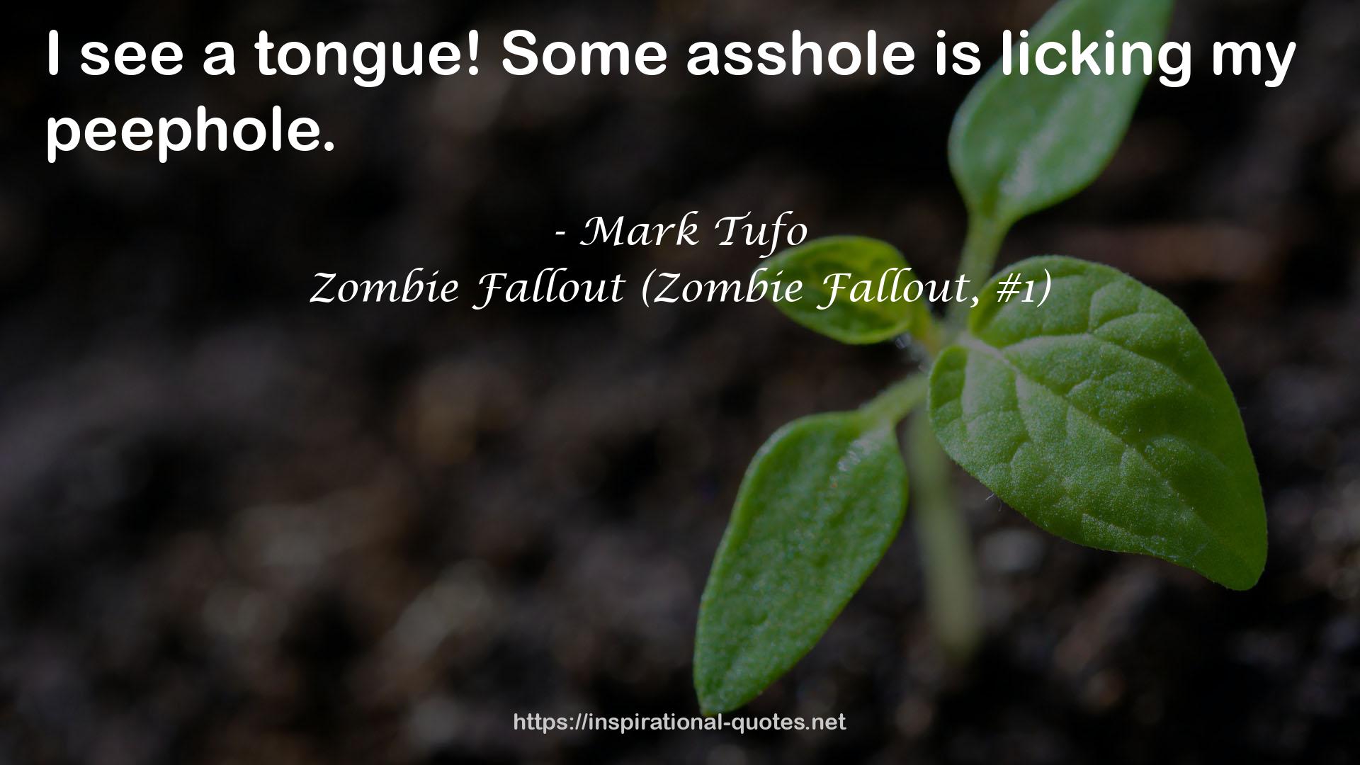 Zombie Fallout (Zombie Fallout, #1) QUOTES