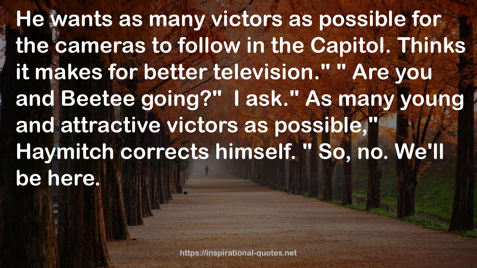 as many victors  QUOTES