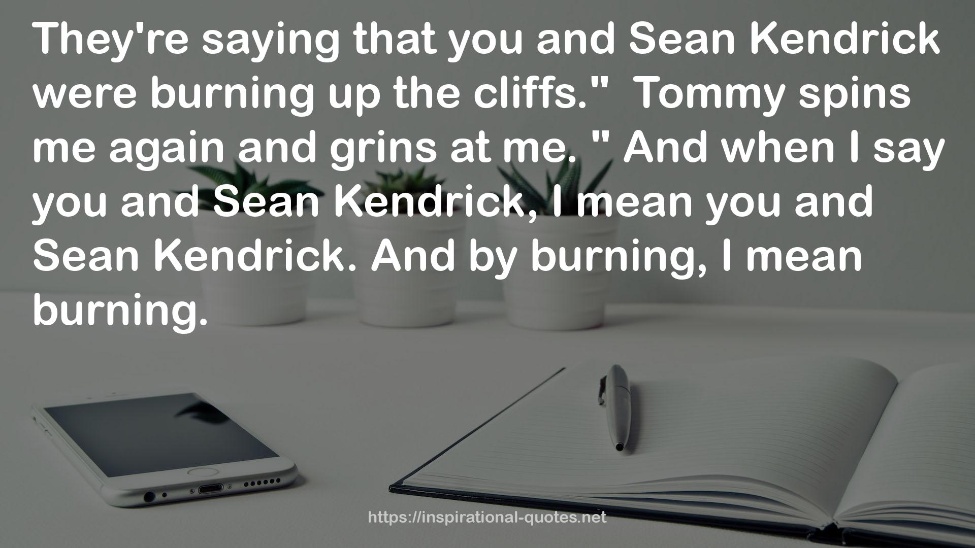 Kendrick  QUOTES