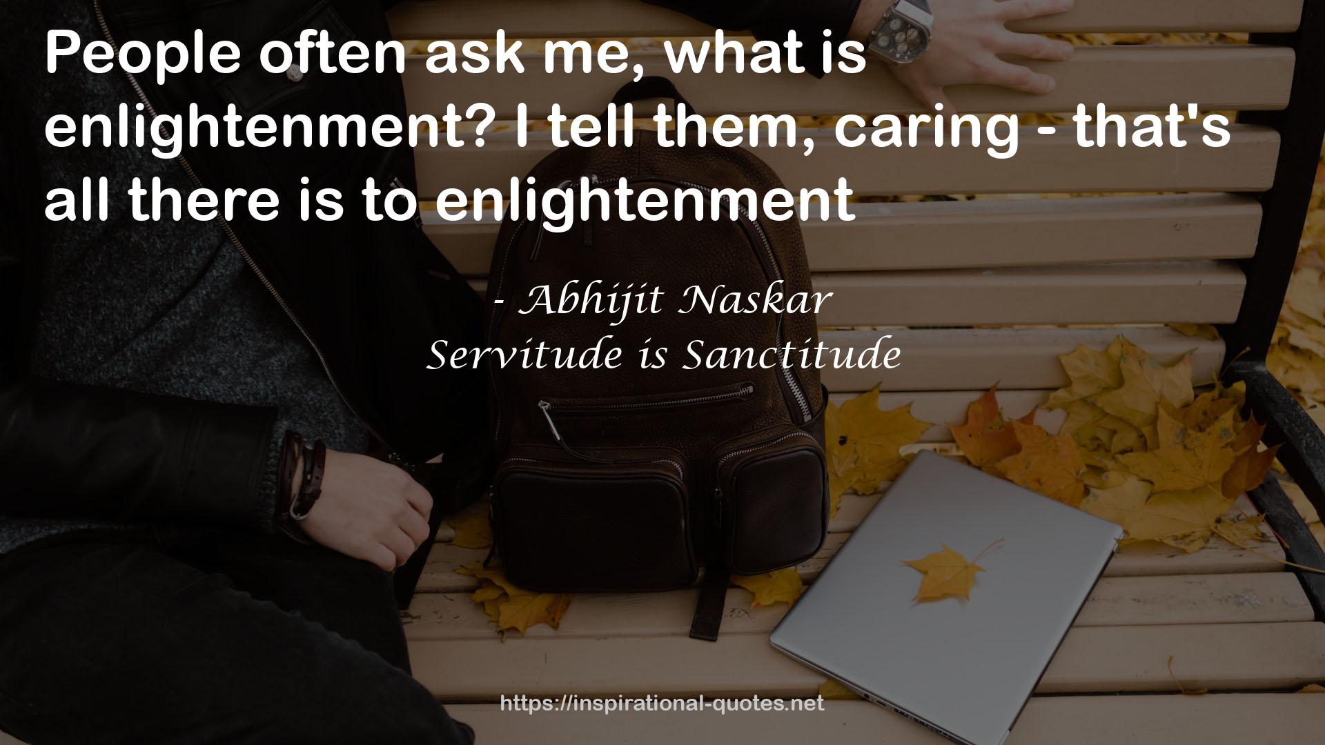 Servitude is Sanctitude QUOTES