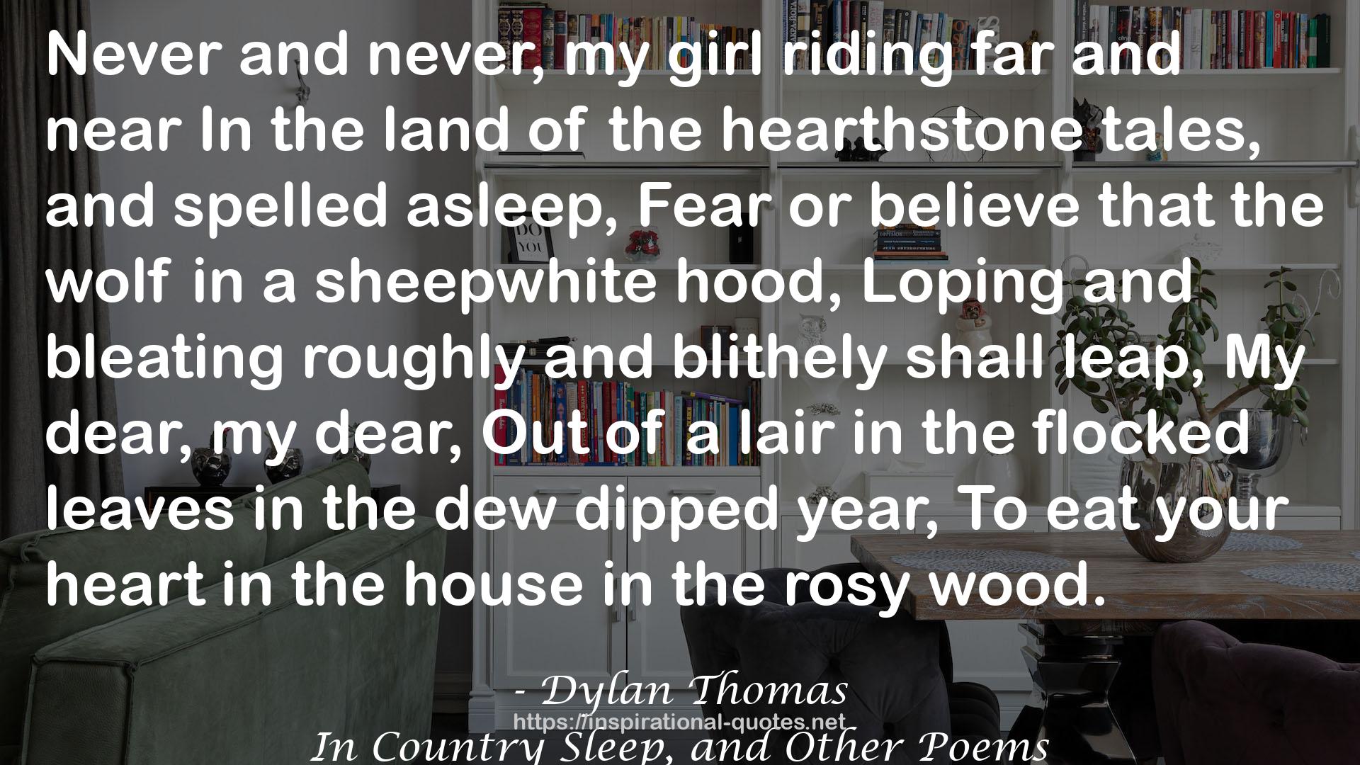 In Country Sleep, and Other Poems QUOTES