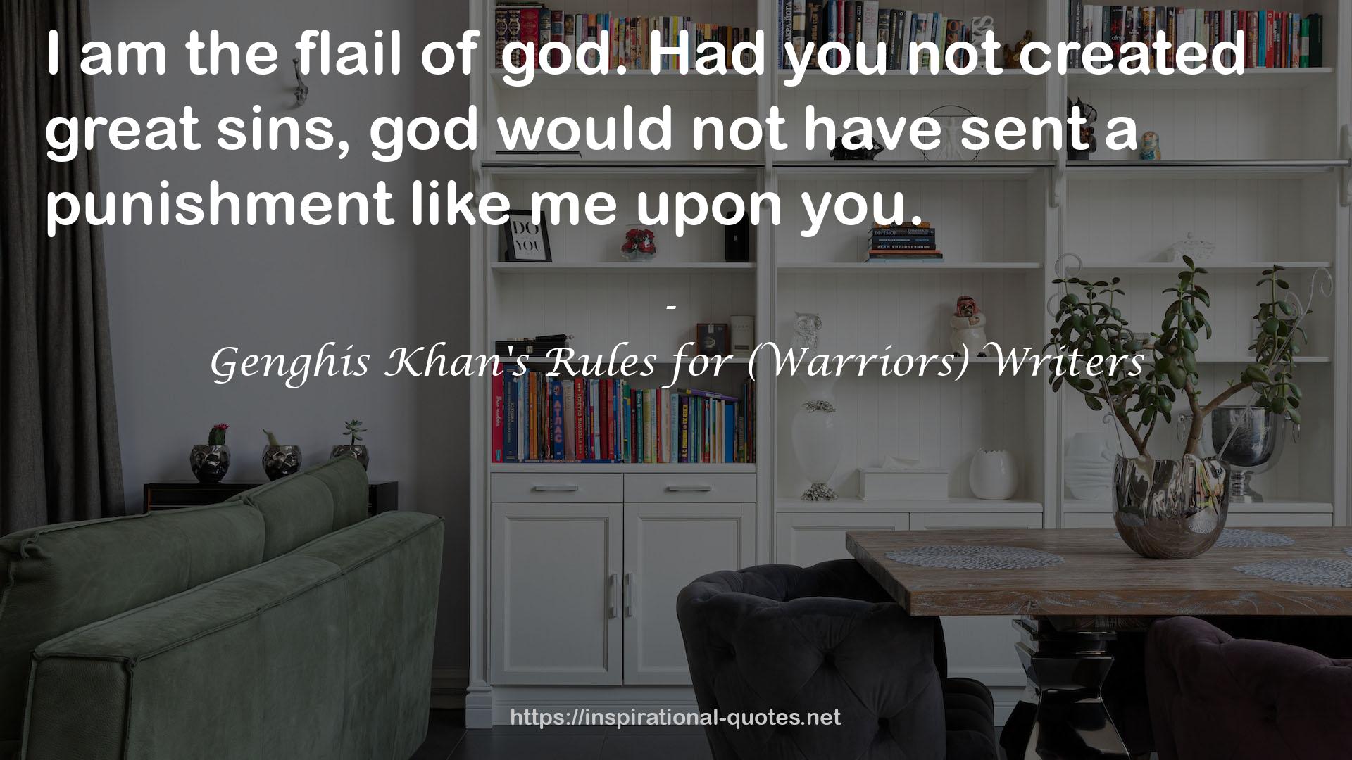 Genghis Khan's Rules for (Warriors) Writers QUOTES