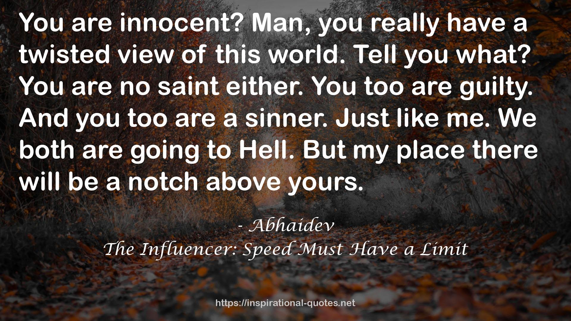 The Influencer: Speed Must Have a Limit QUOTES