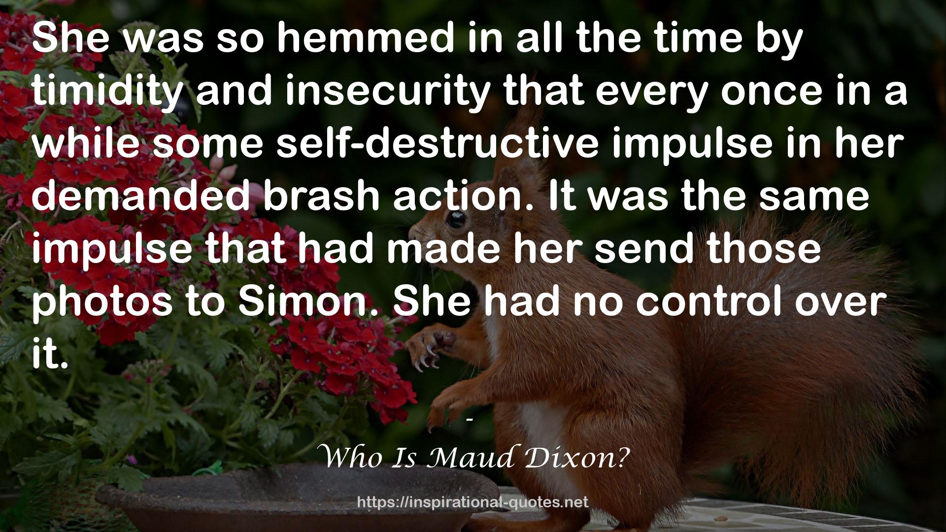 Who Is Maud Dixon? QUOTES
