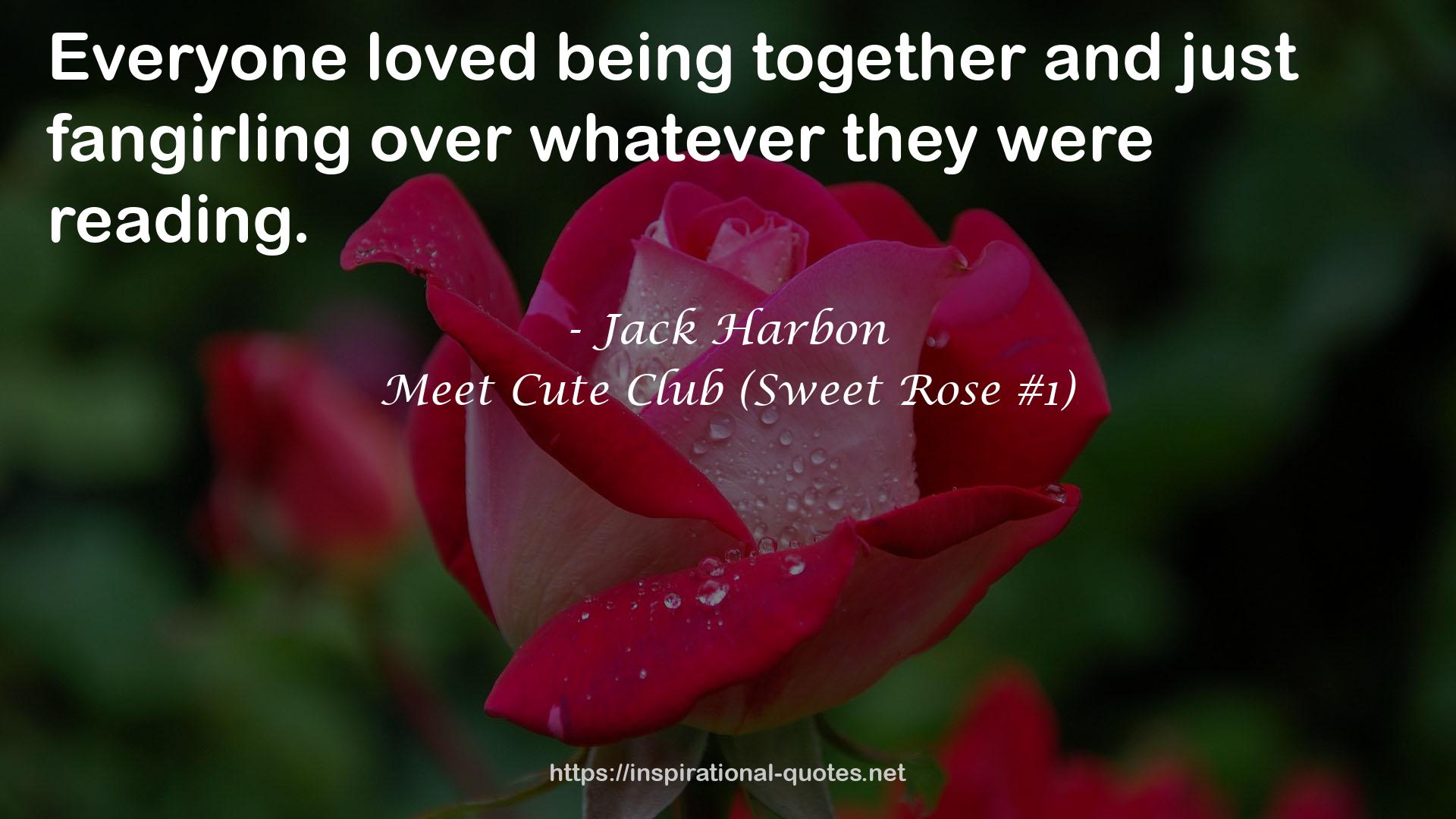 Meet Cute Club (Sweet Rose #1) QUOTES