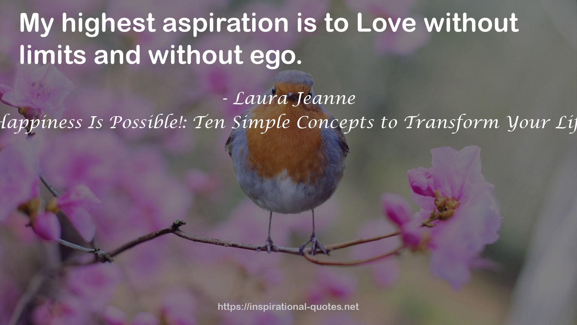 Happiness Is Possible!: Ten Simple Concepts to Transform Your Life QUOTES
