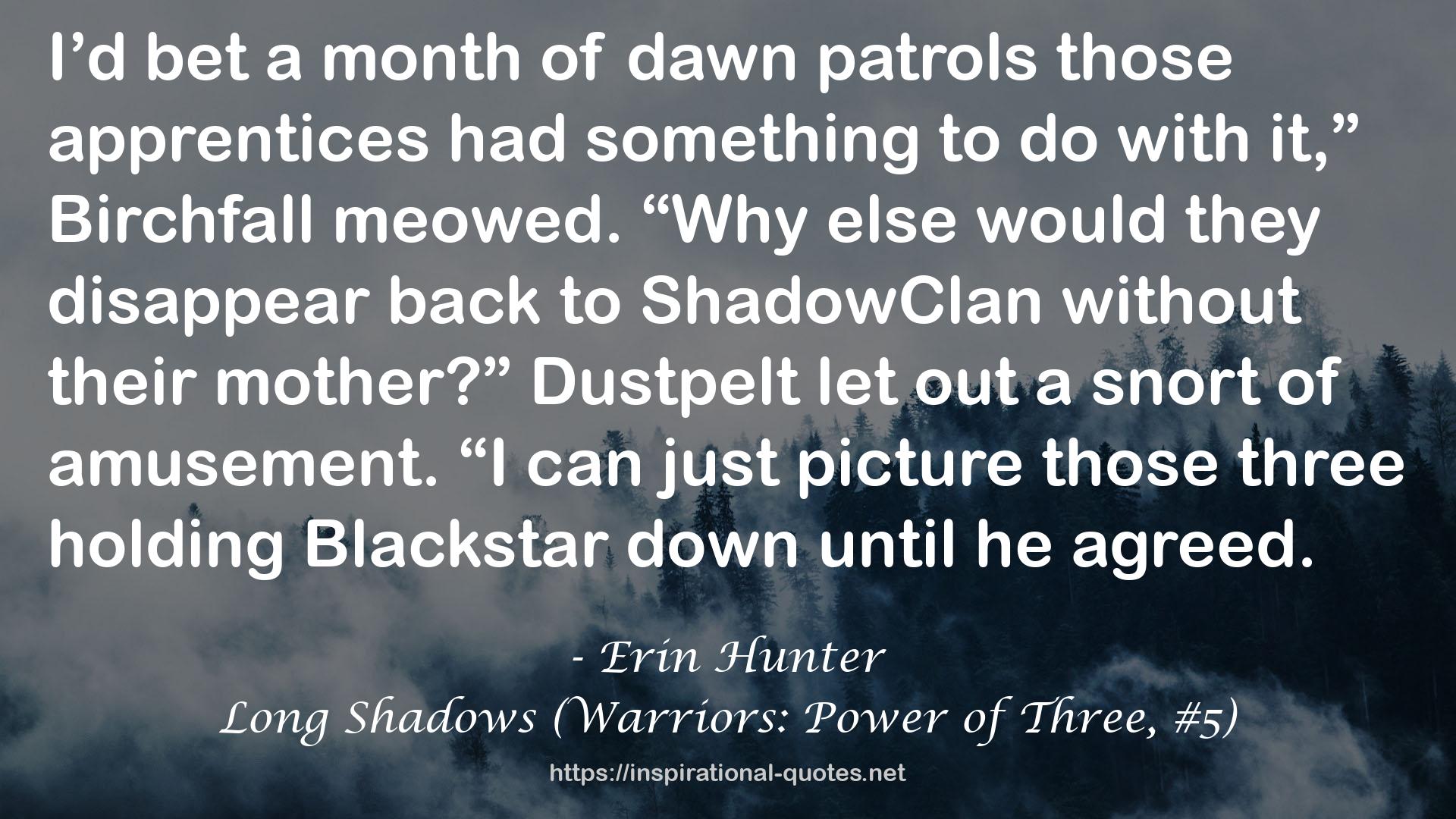 Long Shadows (Warriors: Power of Three, #5) QUOTES