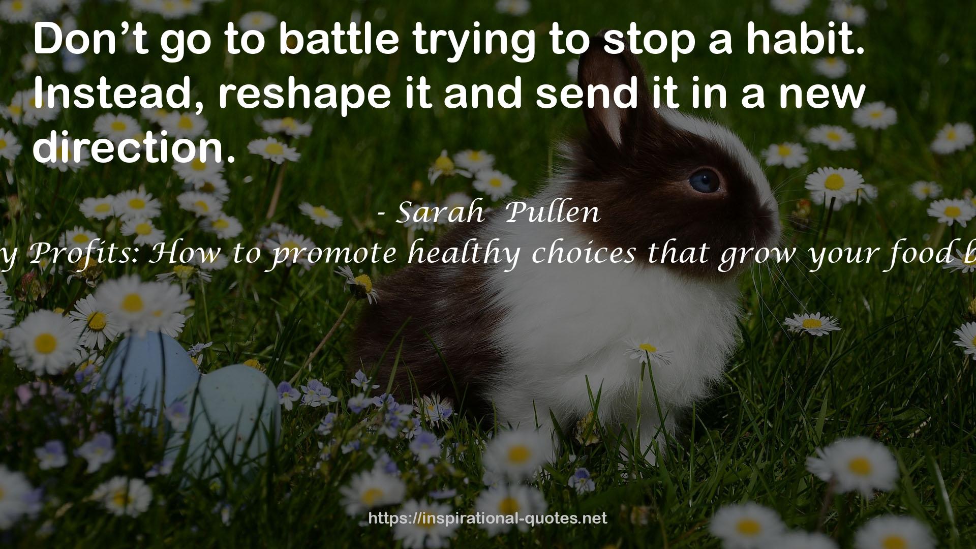 Sarah  Pullen QUOTES