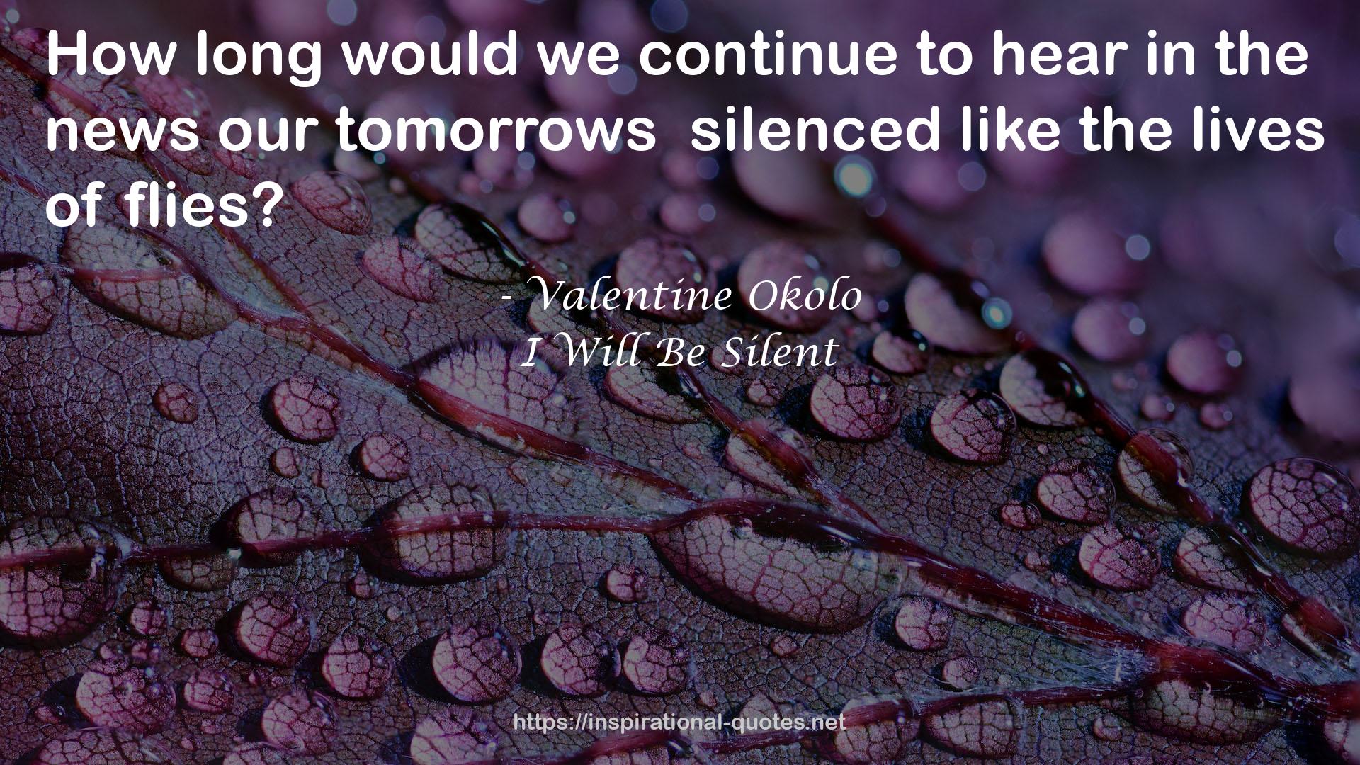 I Will Be Silent QUOTES